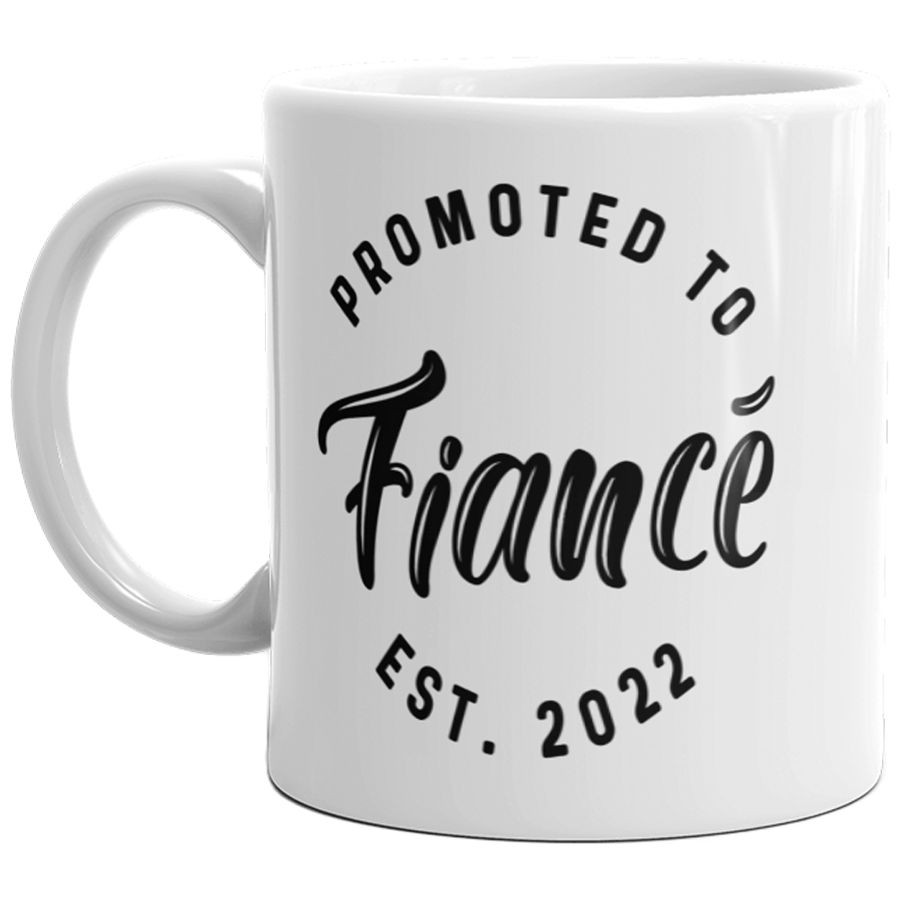 Promoted To Fiance 2022 Mug Funny Family Wedding Announcement Coffee Cup-11oz  -  Crazy Dog T-Shirts