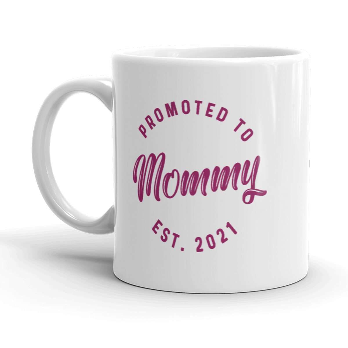 Promoted To Mommy 2021 Mug Funny New Baby Family Graphic Coffee Cup-11oz - Crazy Dog T-Shirts