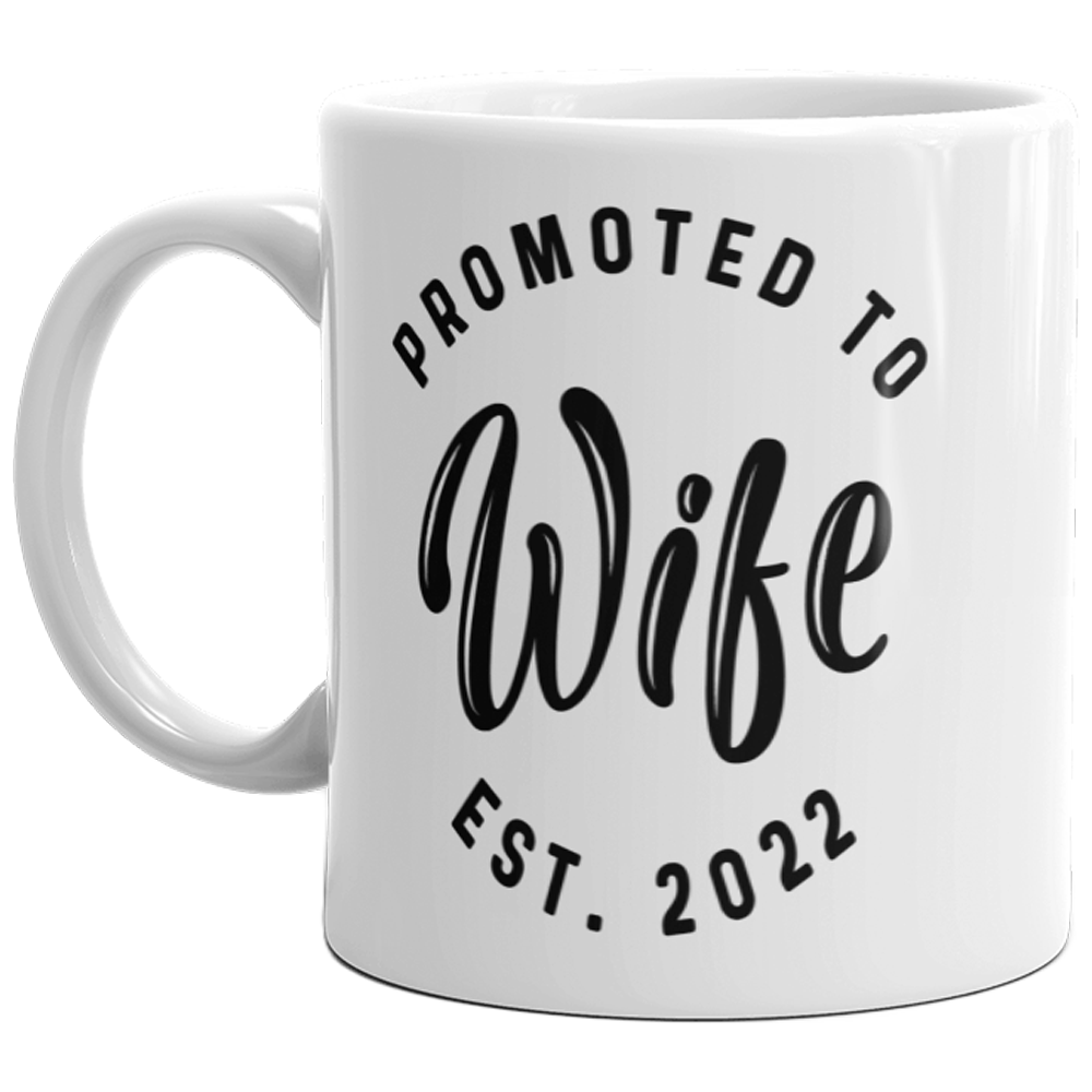 Promoted To Wife 2022 Mug Funny Family Wedding Announcement Coffee Cup-11oz  -  Crazy Dog T-Shirts