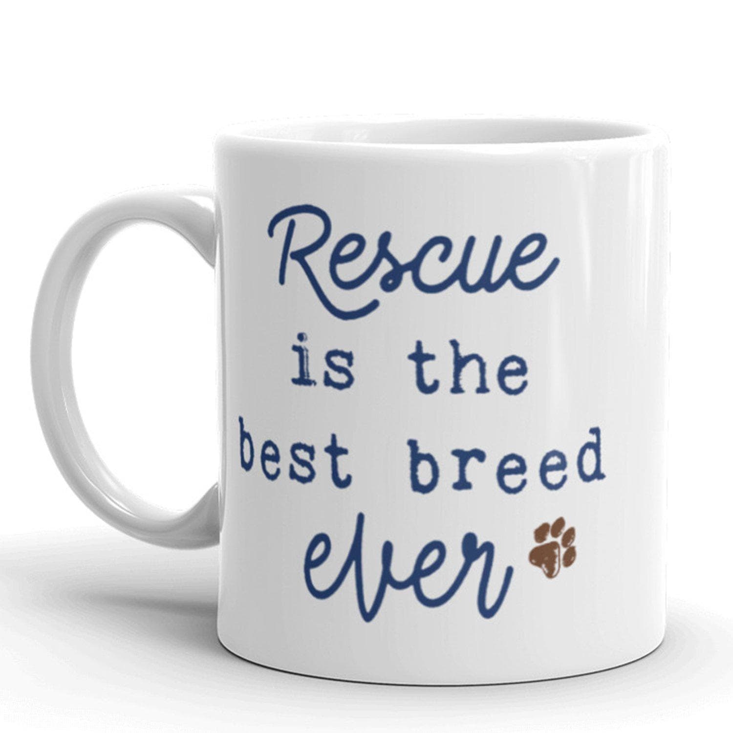 Rescue Is The Best Breed Ever Mug - Crazy Dog T-Shirts