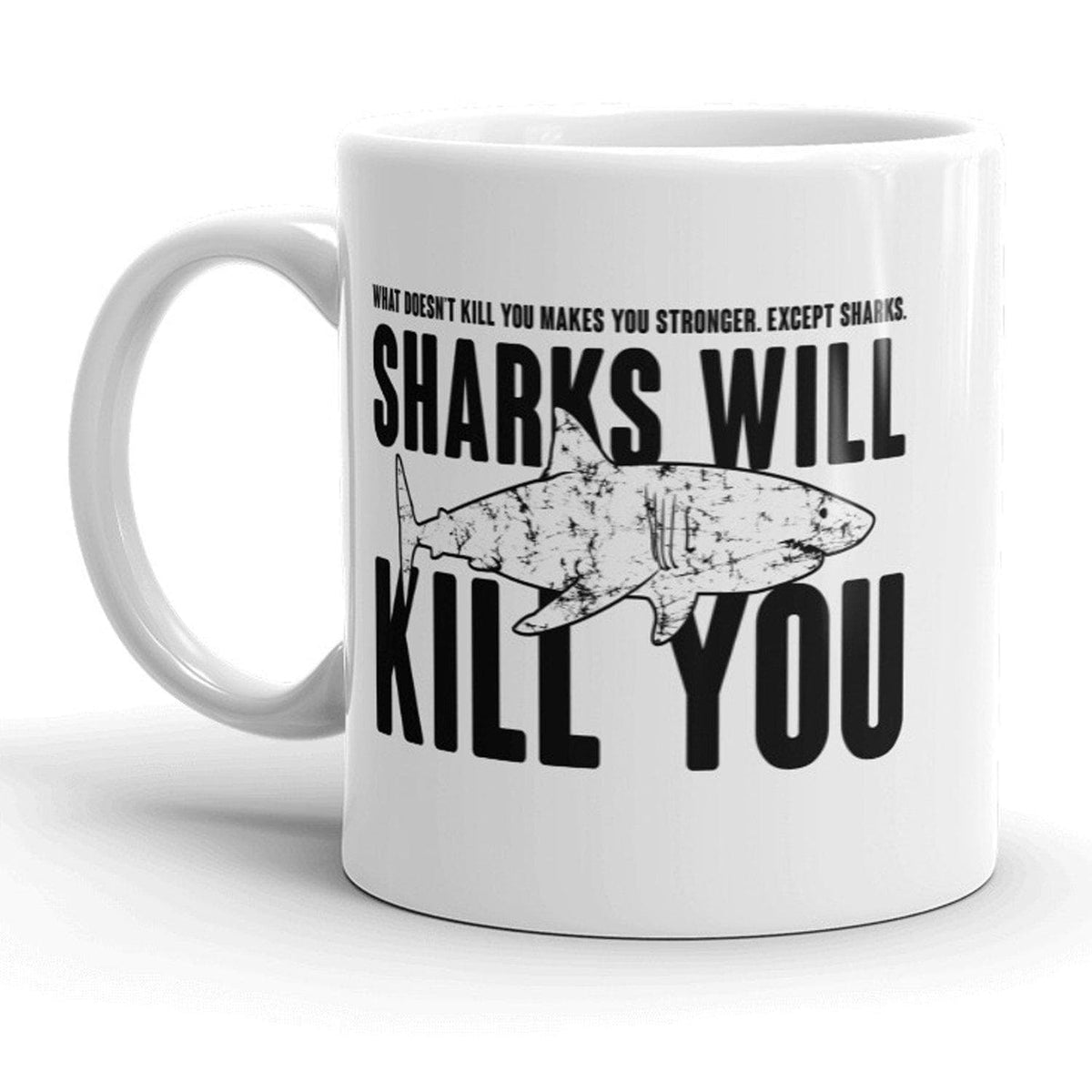 Sharks Will Kill You Mug - Crazy Dog T-Shirts