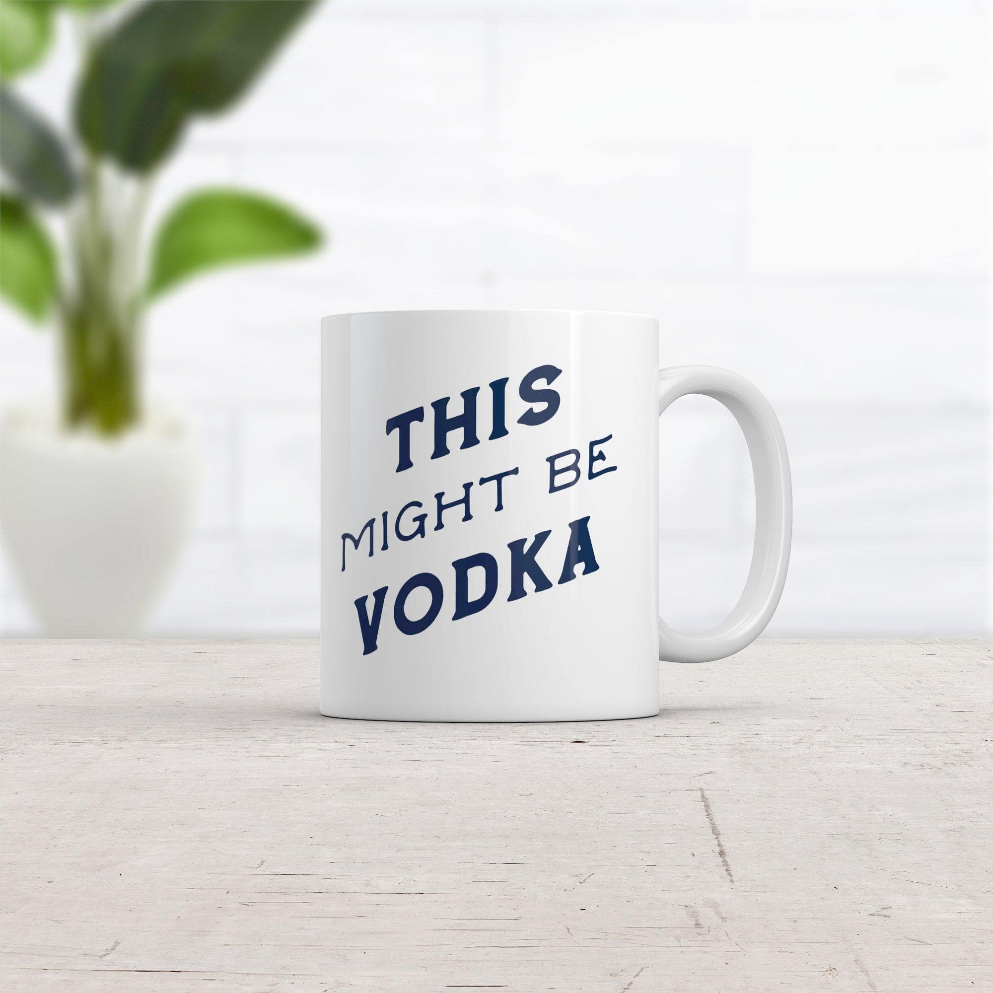 This Might Be Vodka Mug  -  Crazy Dog T-Shirts