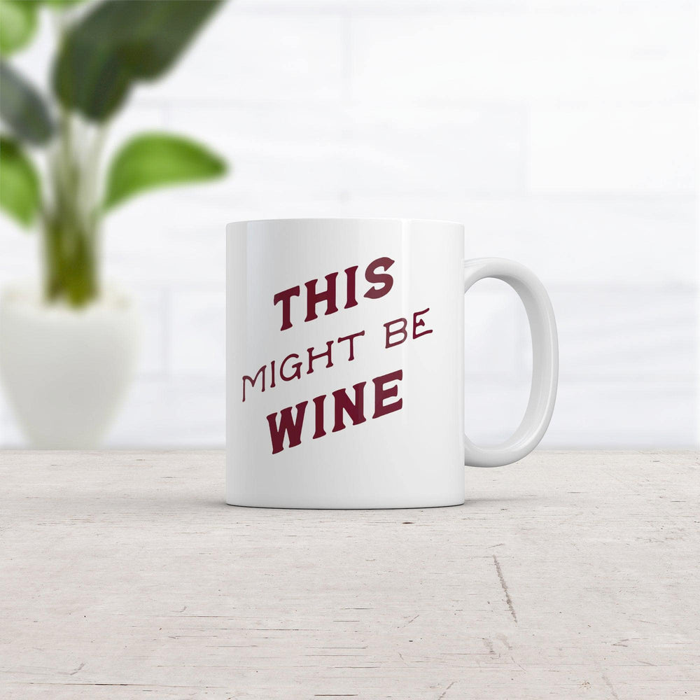 This Might Be Wine Mug  -  Crazy Dog T-Shirts