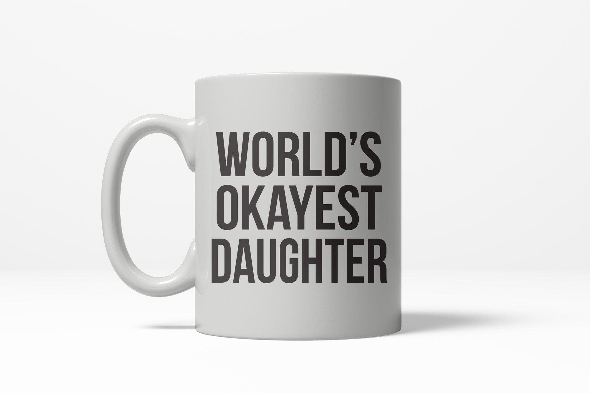 World's Okayest Daughter Mug - Crazy Dog T-Shirts