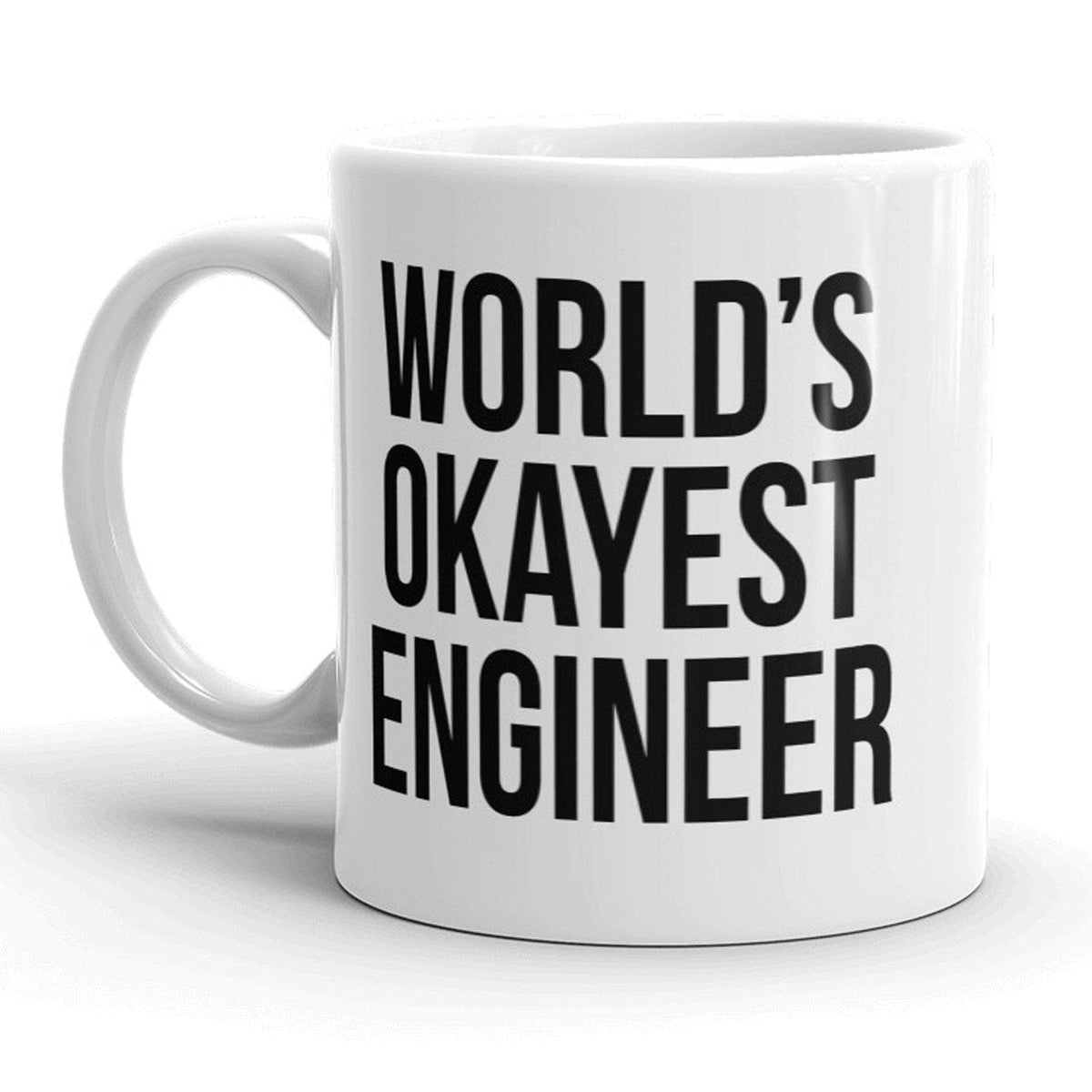 World&#39;s Okayest Engineer Mug - Crazy Dog T-Shirts