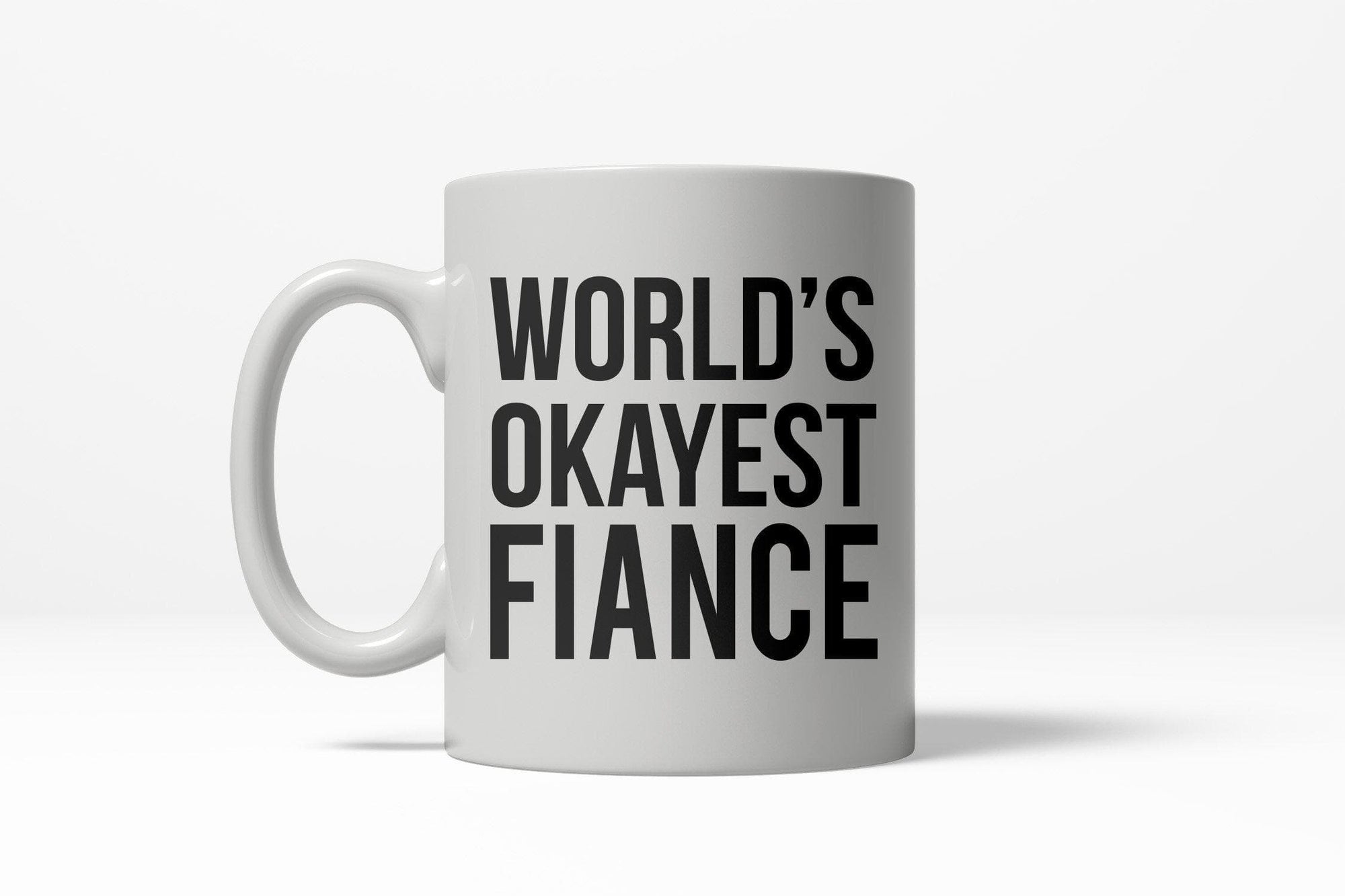 World's Okayest Fiance Mug - Crazy Dog T-Shirts