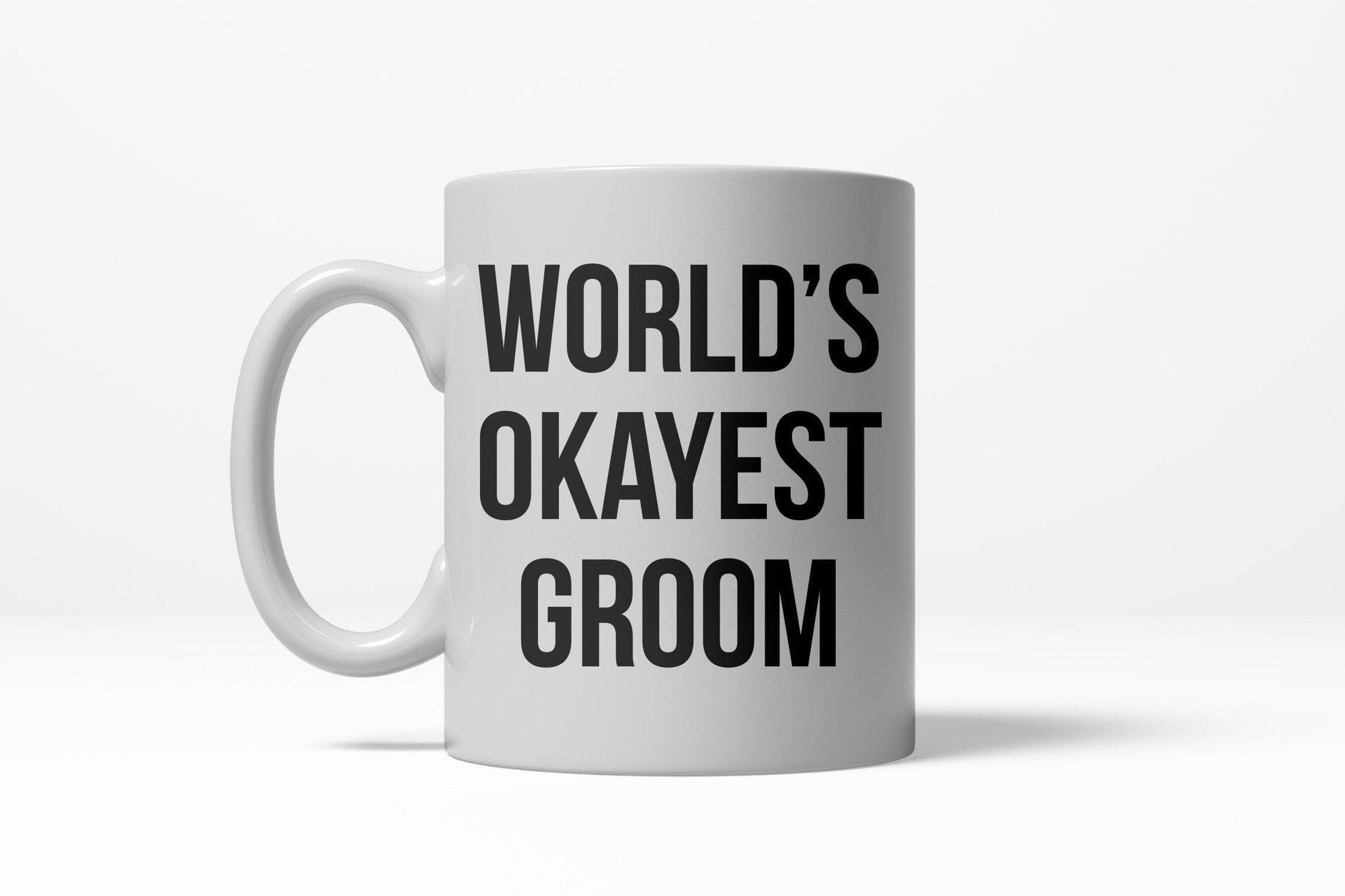 World's Okayest Groom Mug - Crazy Dog T-Shirts
