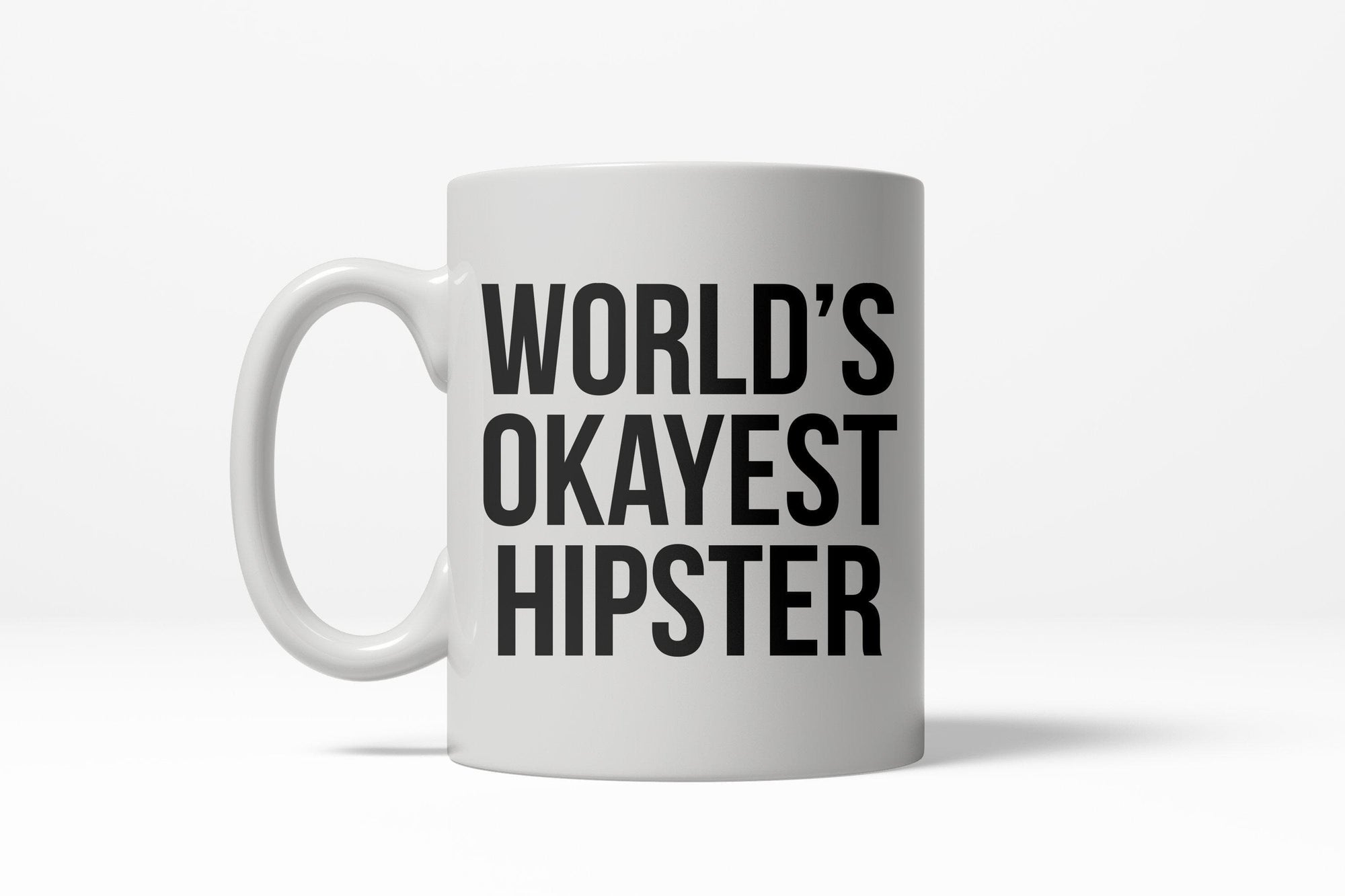 World's Okayest Hipster Mug - Crazy Dog T-Shirts