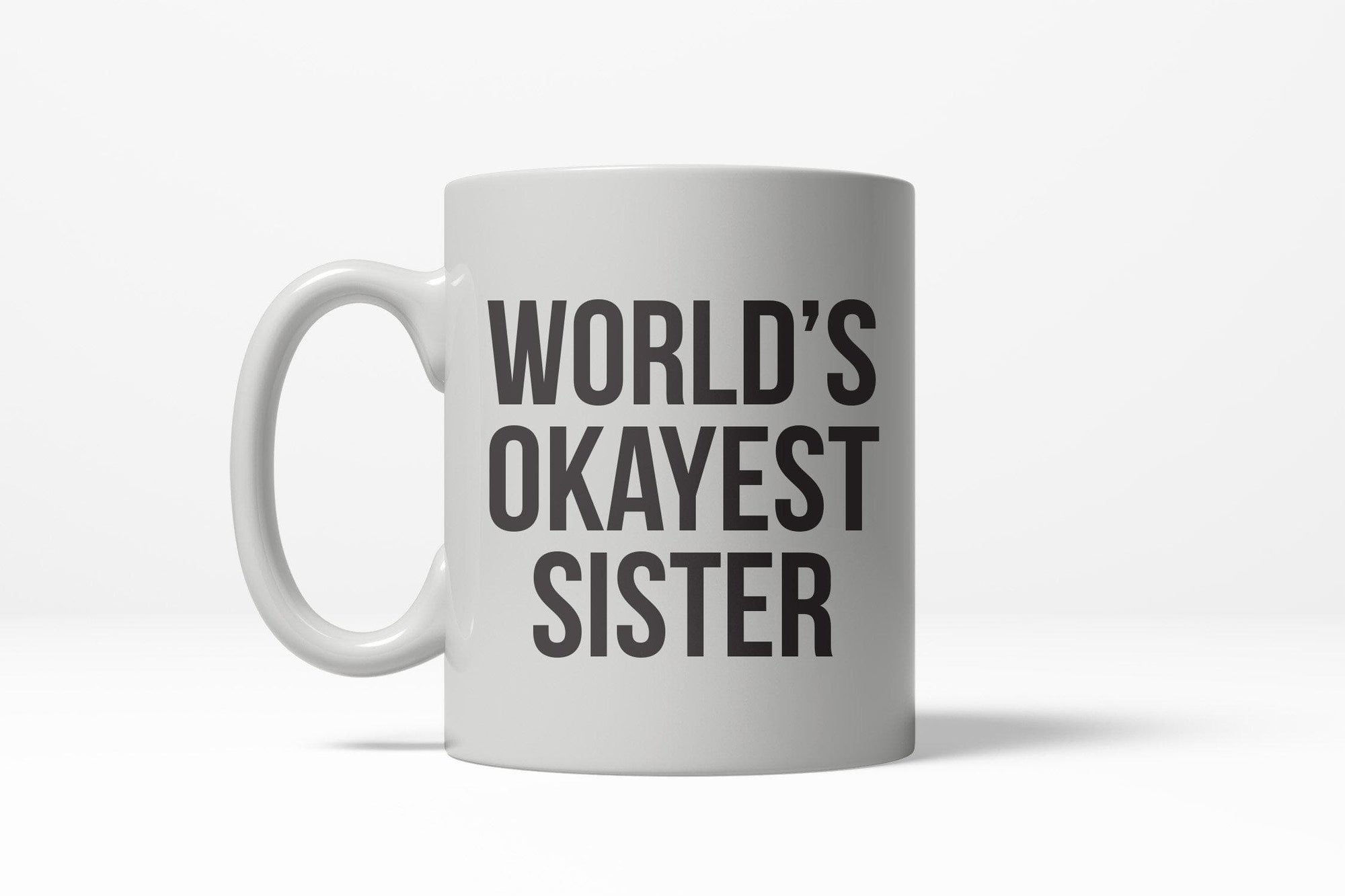 World's Okayest Sister Mug - Crazy Dog T-Shirts