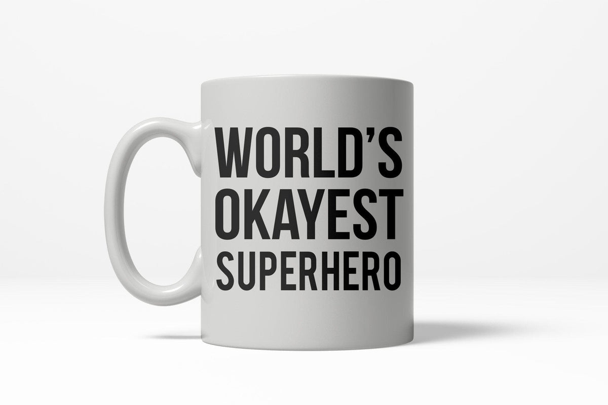 World&#39;s Okayest Superhero Mug - Crazy Dog T-Shirts