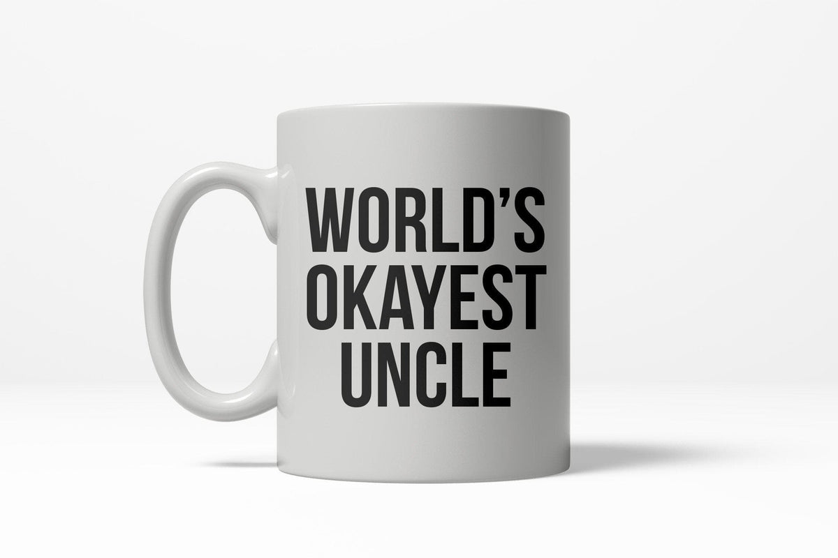 World&#39;s Okayest Uncle Mug - Crazy Dog T-Shirts