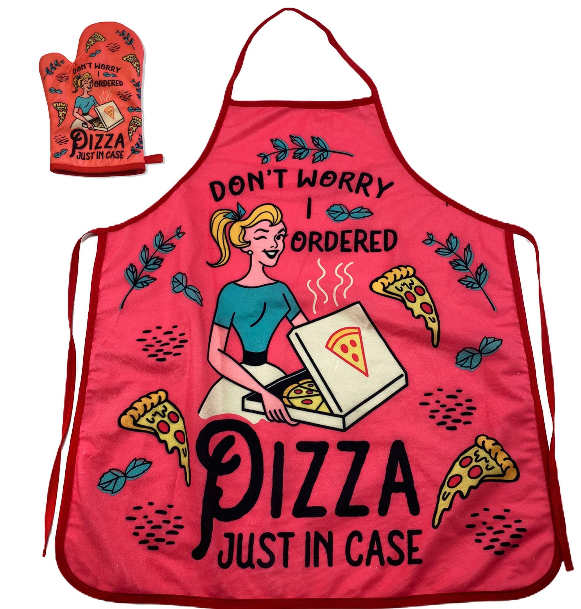 Don't Worry I Ordered Pizza Just In Case Oven Mitt + Apron - Crazy Dog T-Shirts