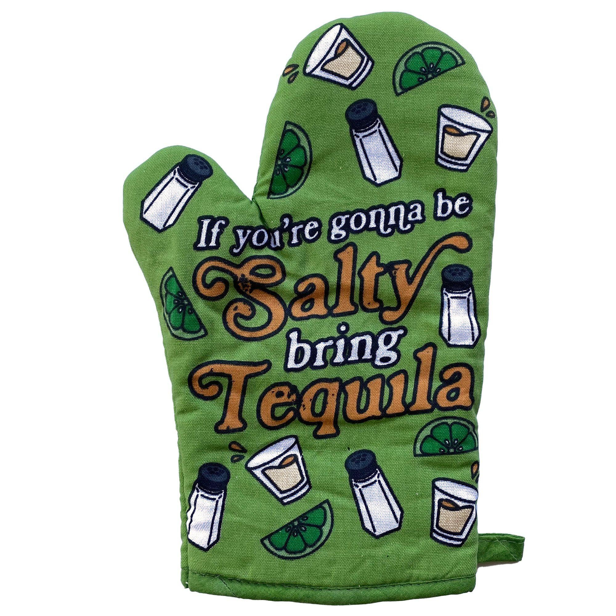 If You're Going To Be Salty Bring Tequila Oven Mitt - Crazy Dog T-Shirts