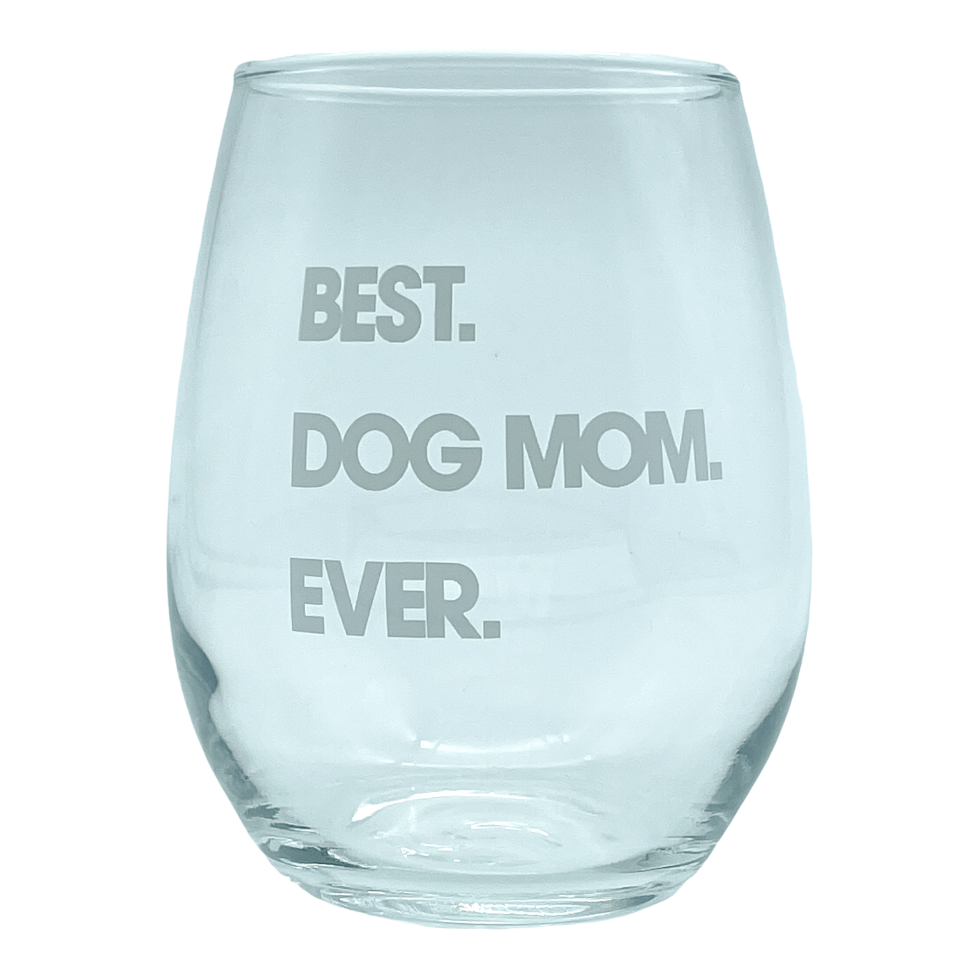 Best Dog Mom Ever  -  Crazy Dog T-Shirts