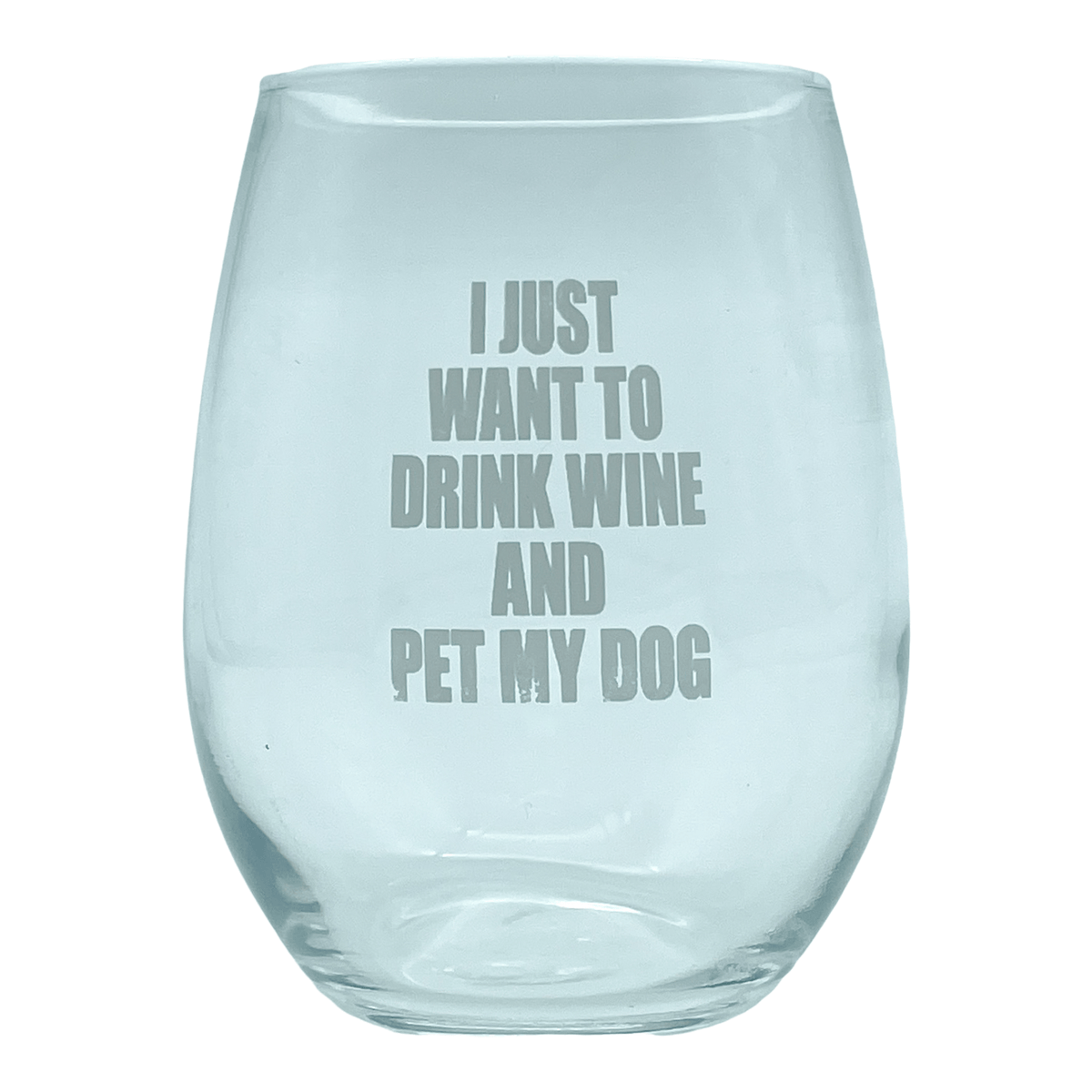 I Just Want To Drink Wine And Pet My Dog  -  Crazy Dog T-Shirts