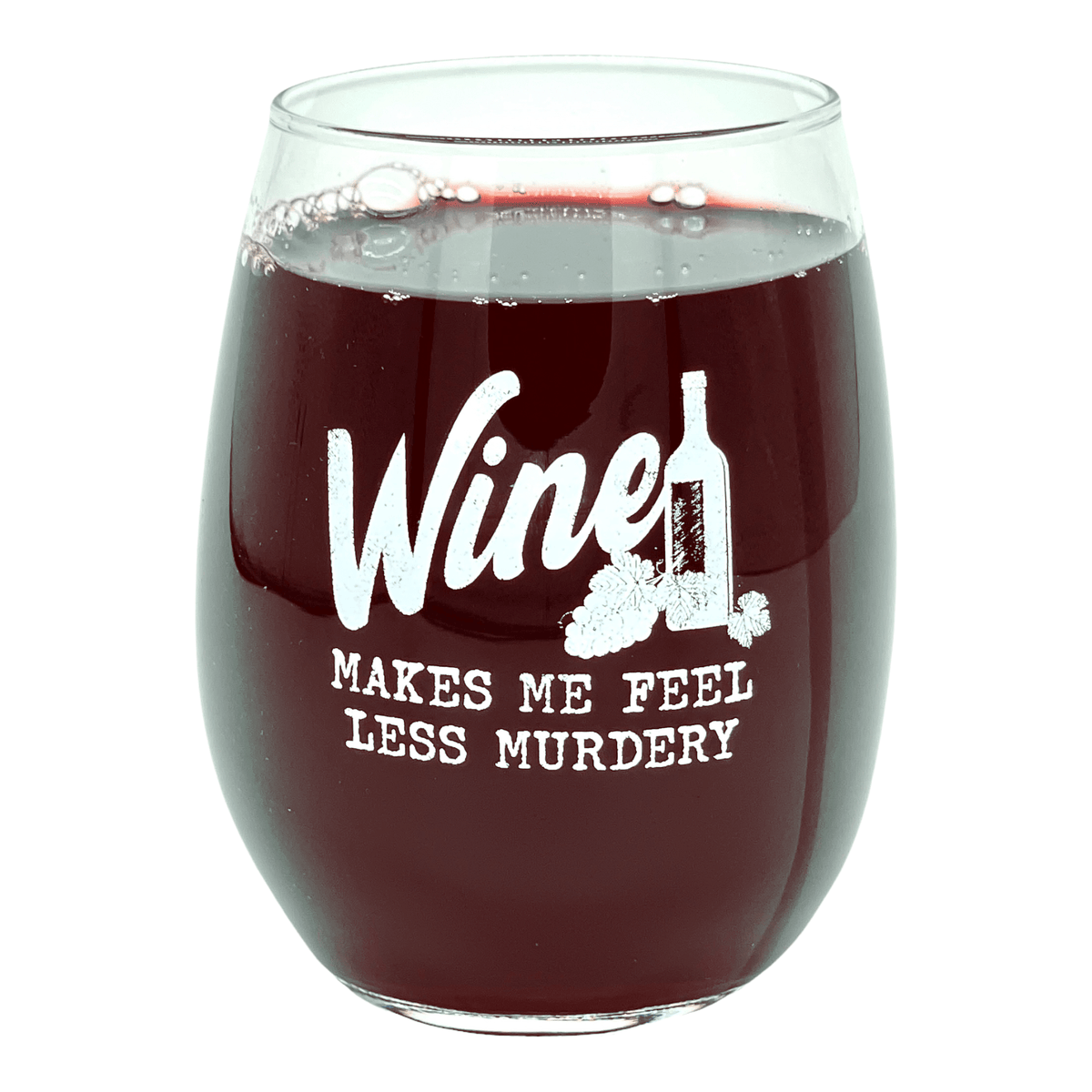 Wine Makes Me Feel Less Murdery  -  Crazy Dog T-Shirts