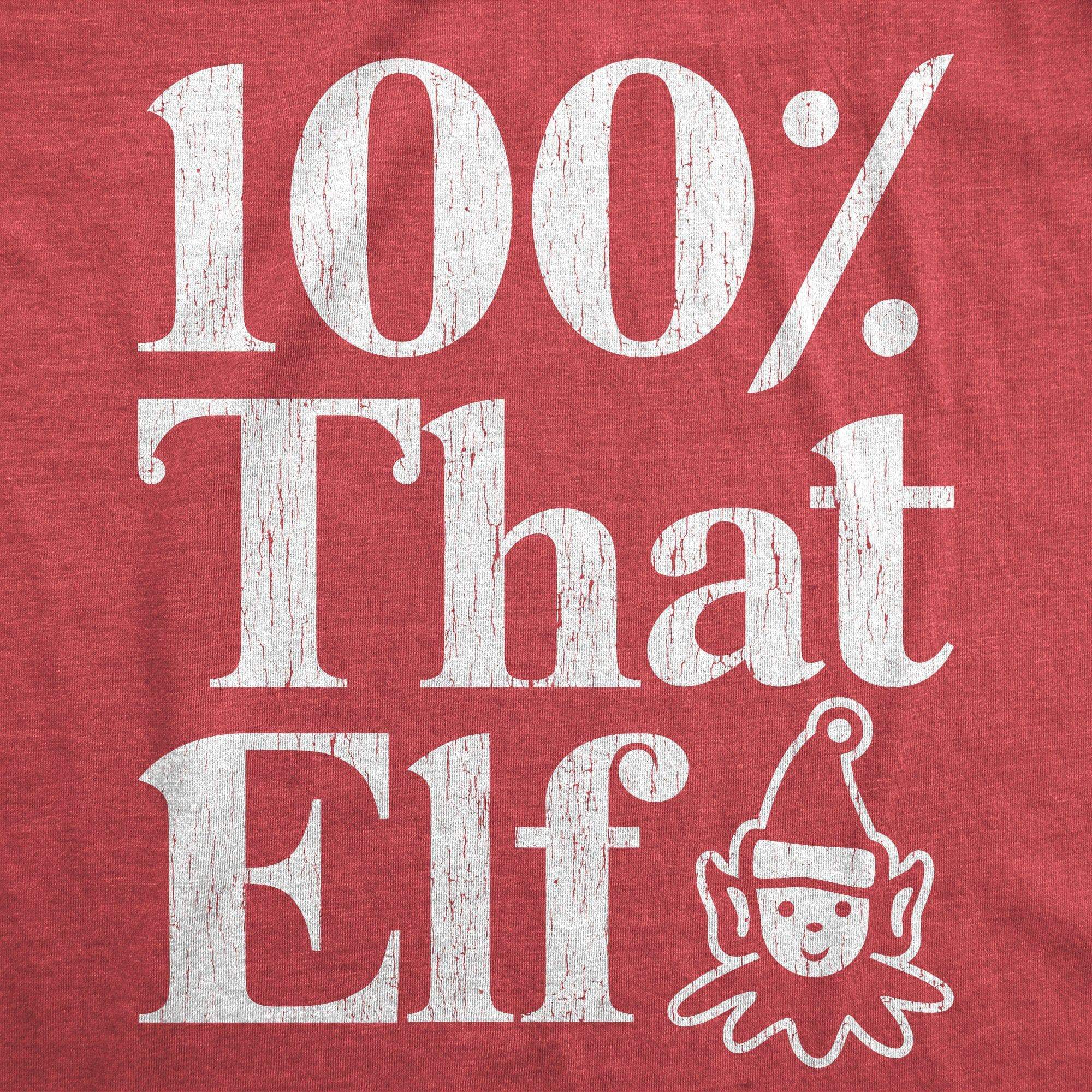 100% That Elf Women's Tshirt - Crazy Dog T-Shirts