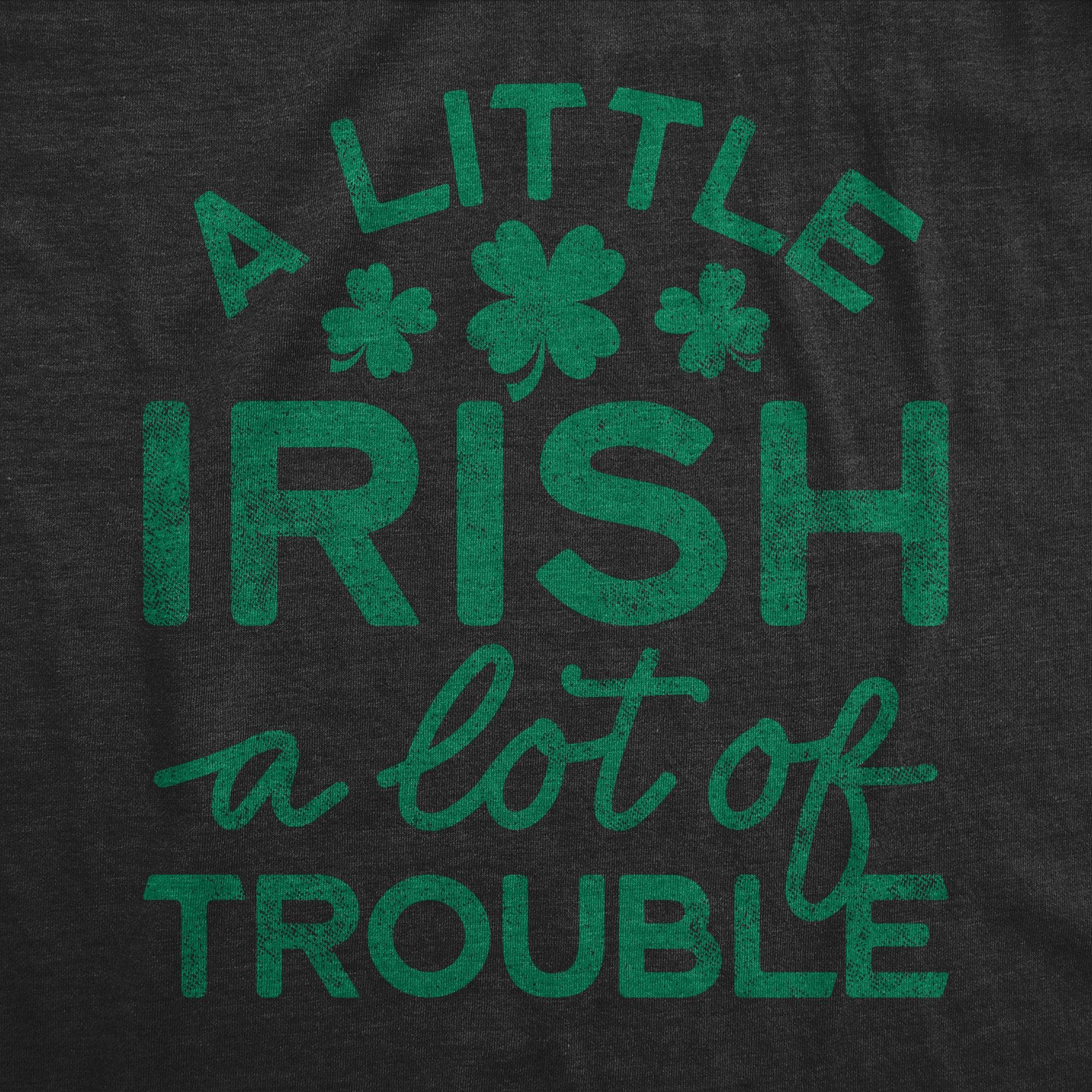 A Little Irish A Lot Of Trouble Women's Tshirt  -  Crazy Dog T-Shirts