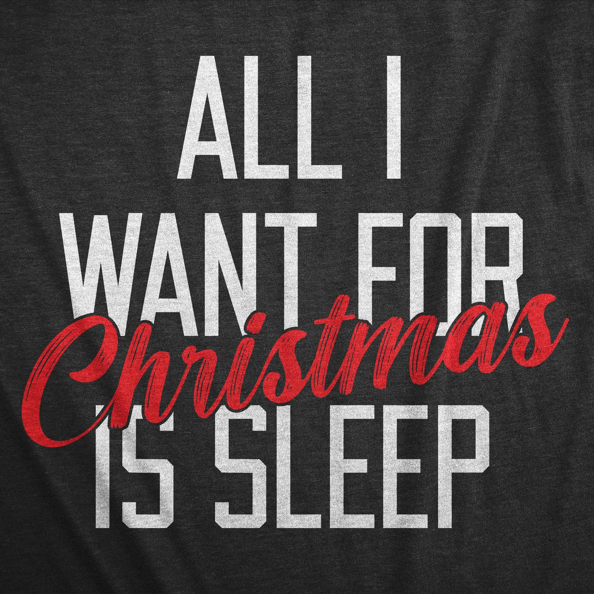 All I Want For Christmas Is Sleep Women&#39;s Tshirt  -  Crazy Dog T-Shirts