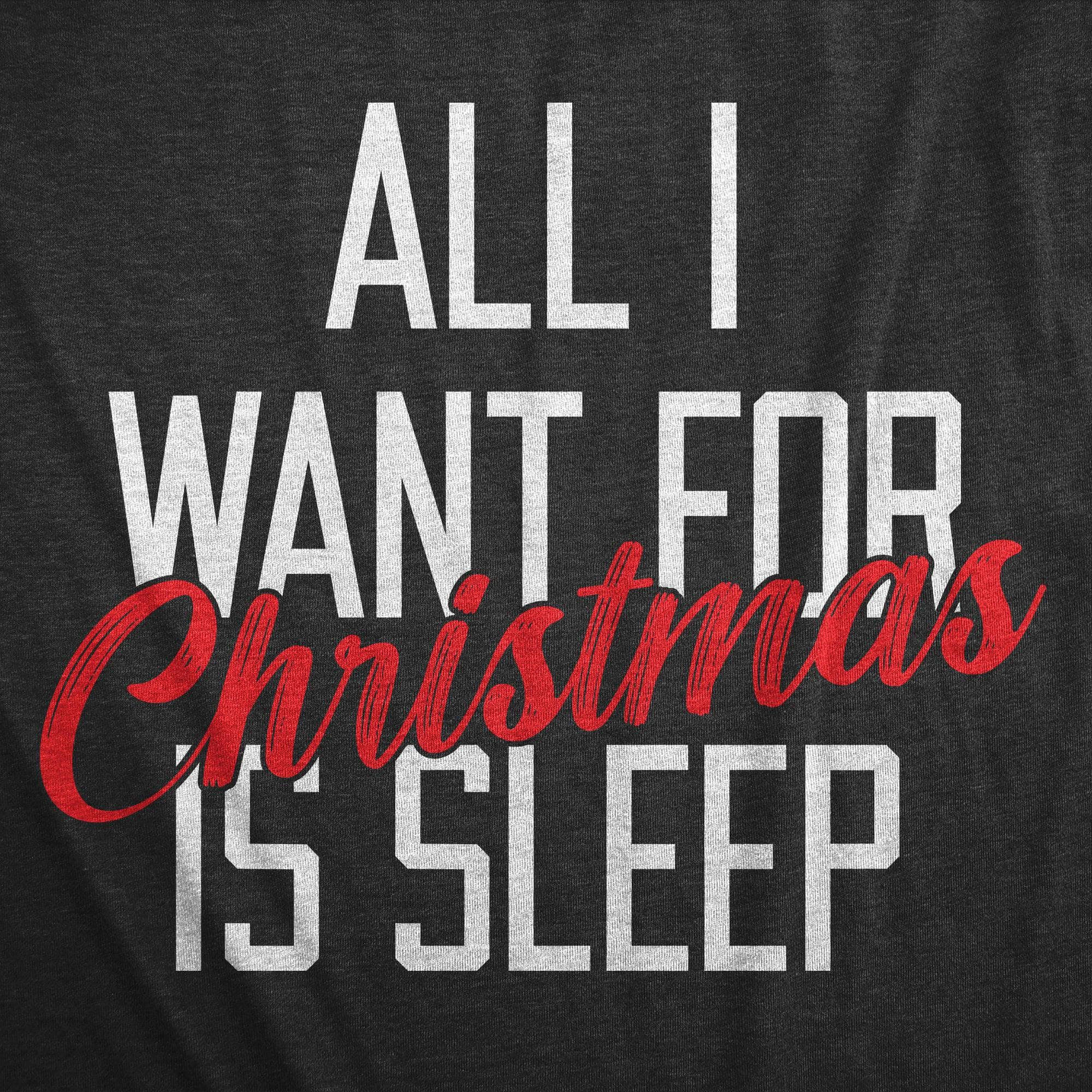 All I Want For Christmas Is Sleep Women's Tshirt  -  Crazy Dog T-Shirts