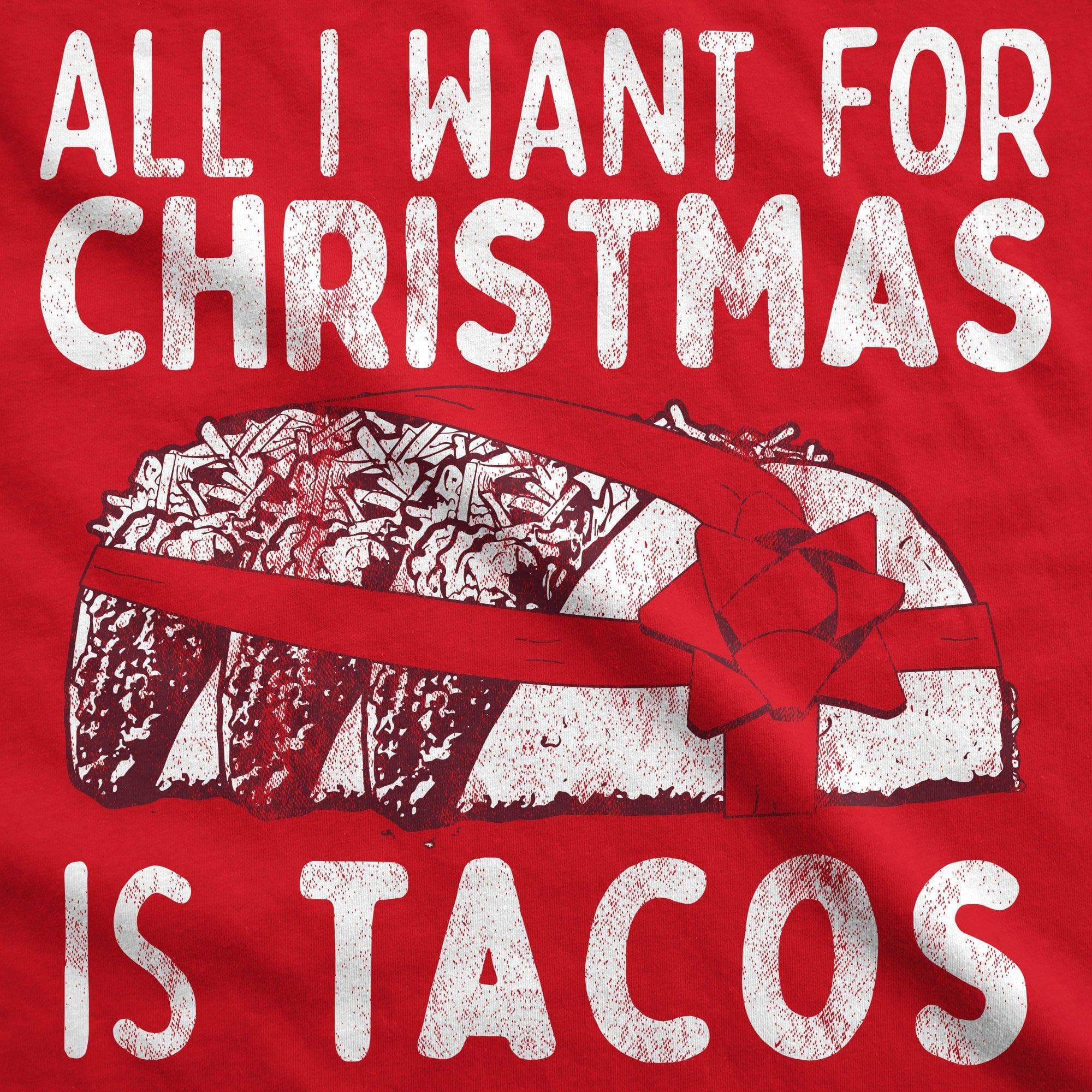 All I Want For Christmas Is Tacos Women's Tshirt - Crazy Dog T-Shirts