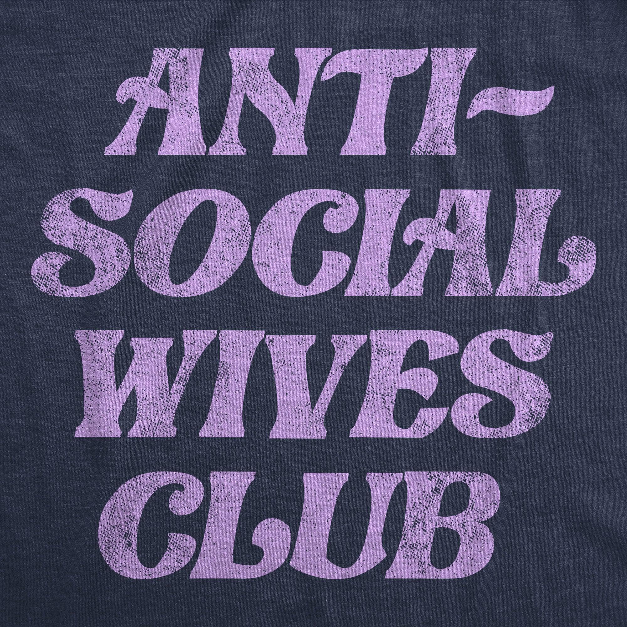 Anti Social Wives Club Women's Tshirt  -  Crazy Dog T-Shirts