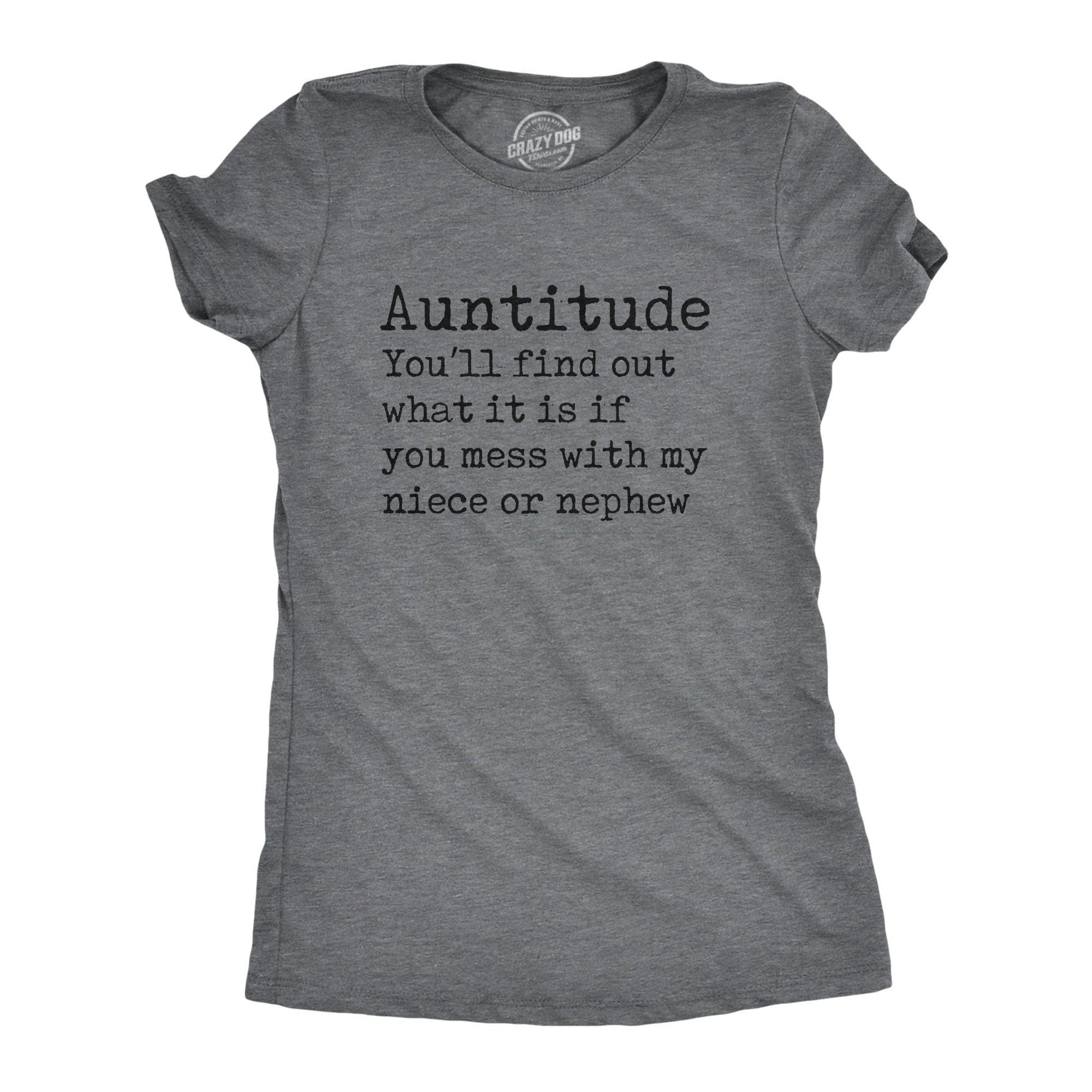 Auntitude Women's Tshirt  -  Crazy Dog T-Shirts