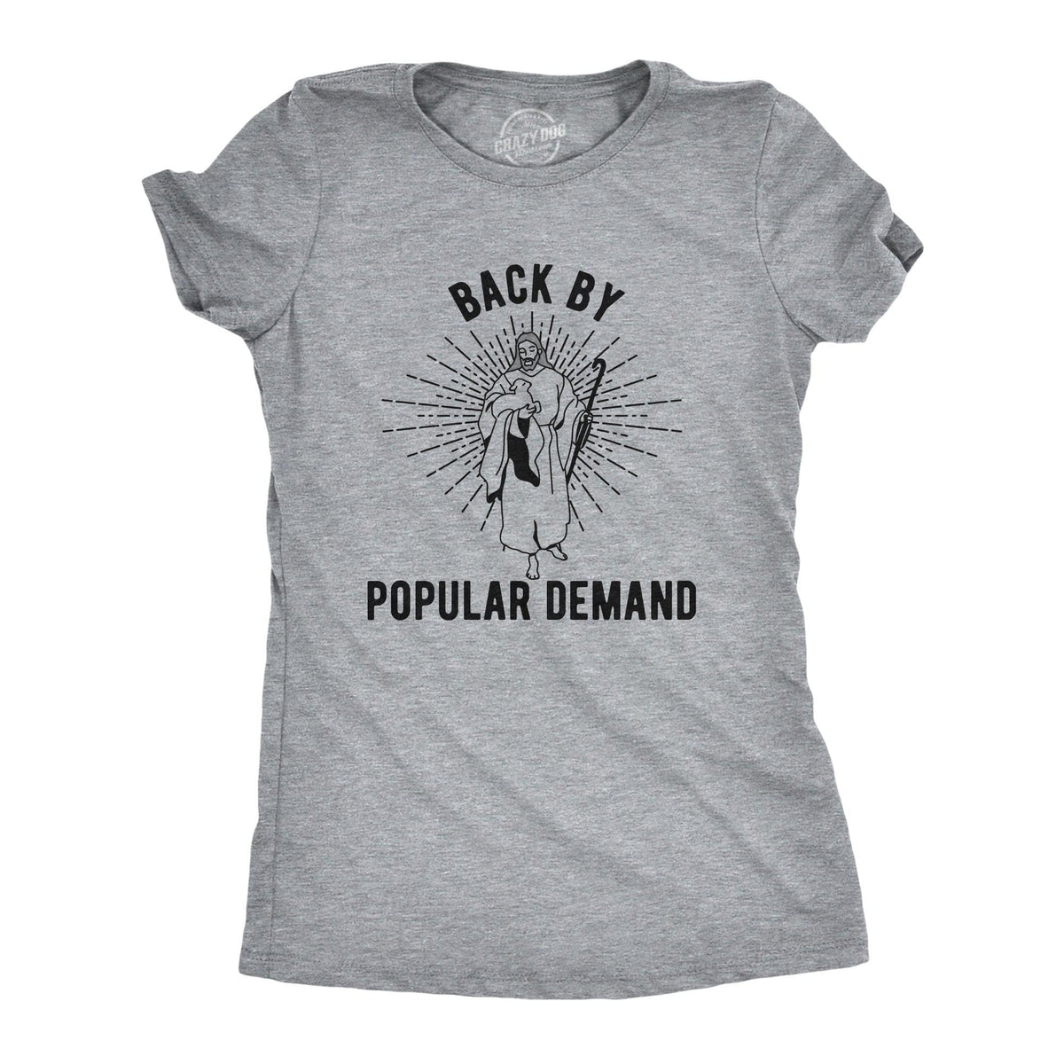 Back By Popular Demand Women&#39;s Tshirt  -  Crazy Dog T-Shirts