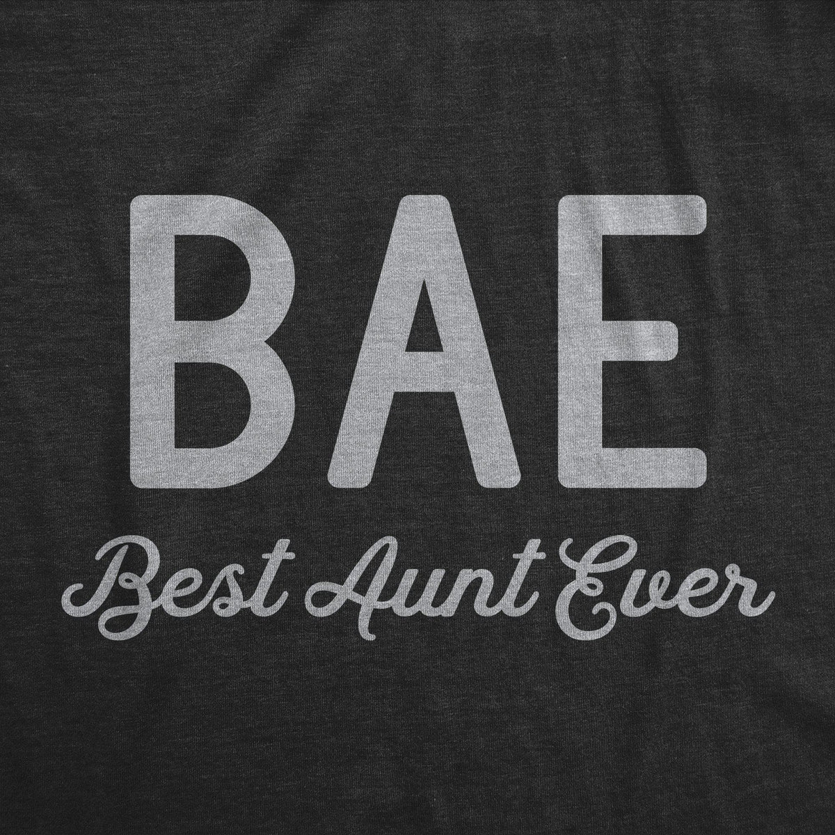 BAE Best Aunt Ever Women&#39;s Tshirt - Crazy Dog T-Shirts