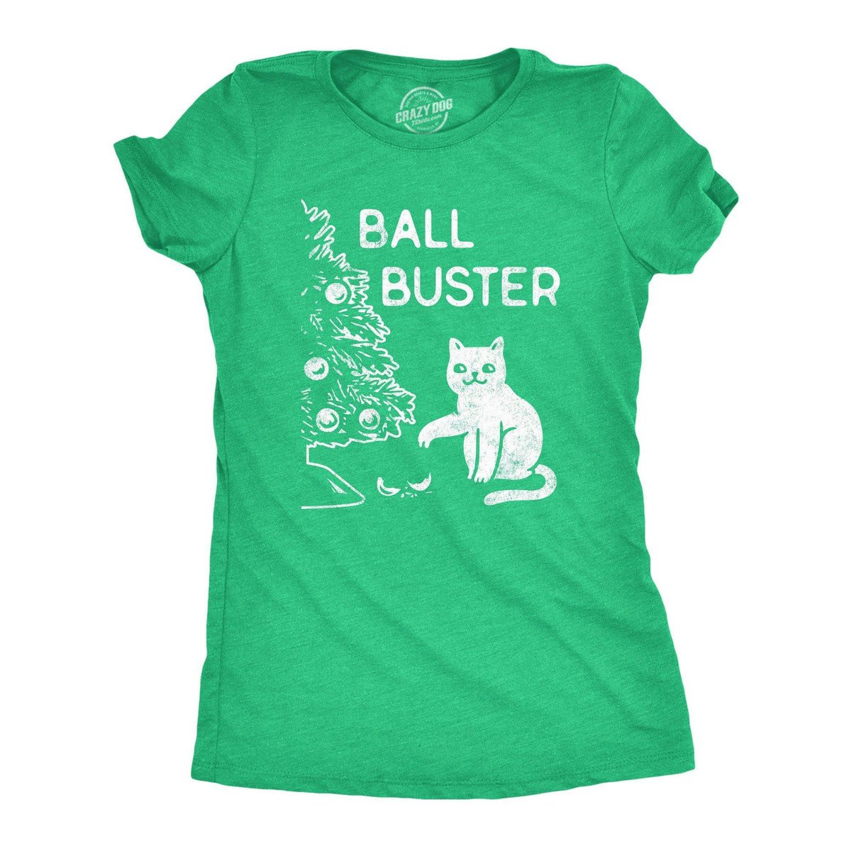 Ball Buster Women&#39;s Tshirt - Crazy Dog T-Shirts
