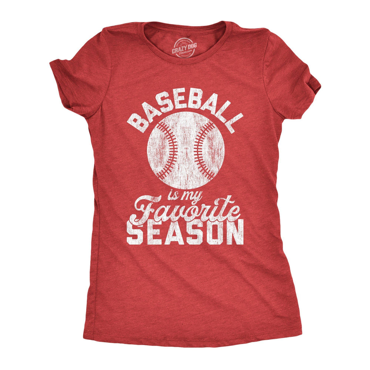 Baseball Is My Favorite Season Women&#39;s Tshirt - Crazy Dog T-Shirts