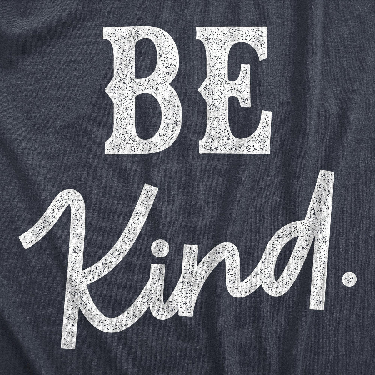 Be Kind Women&#39;s Tshirt  -  Crazy Dog T-Shirts