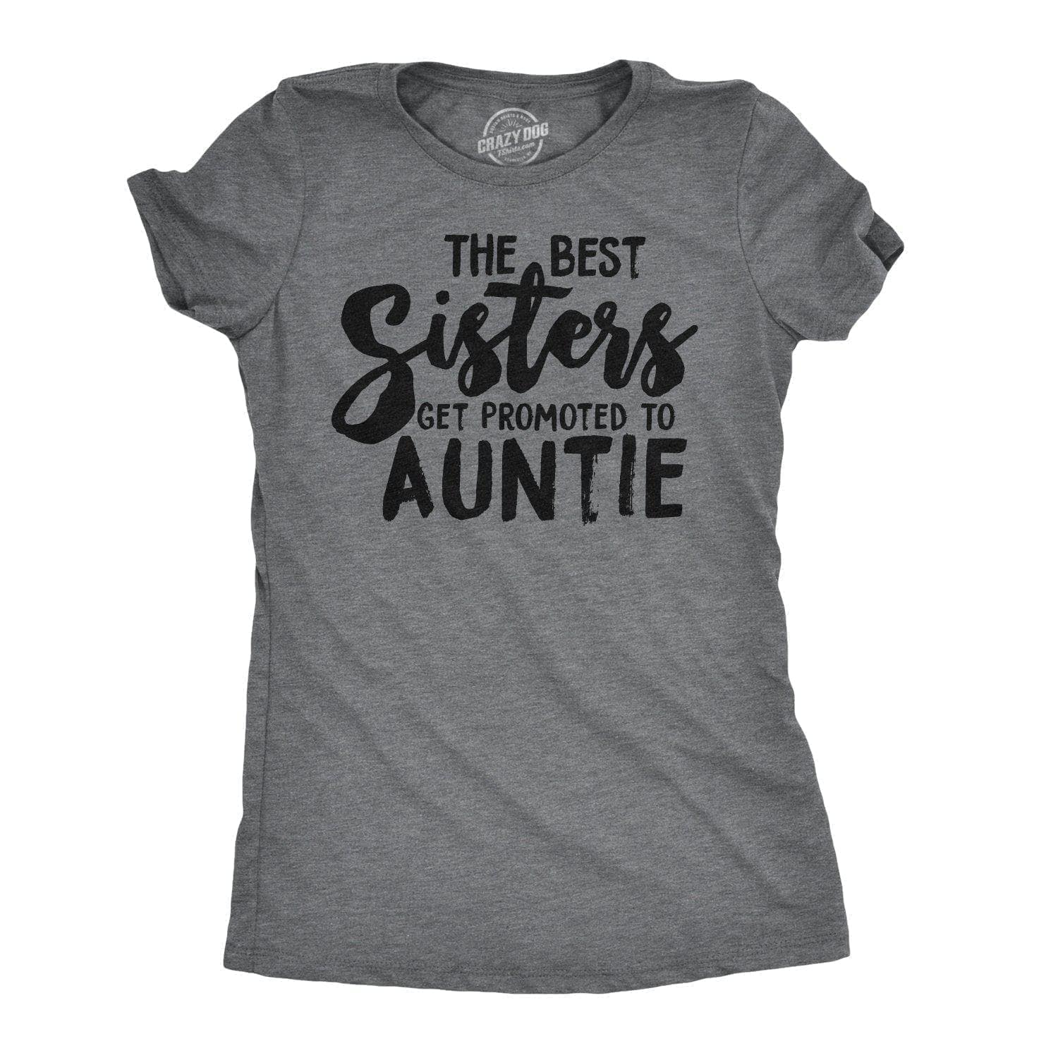Best Sisters Get Promoted To Auntie Women's Tshirt  -  Crazy Dog T-Shirts