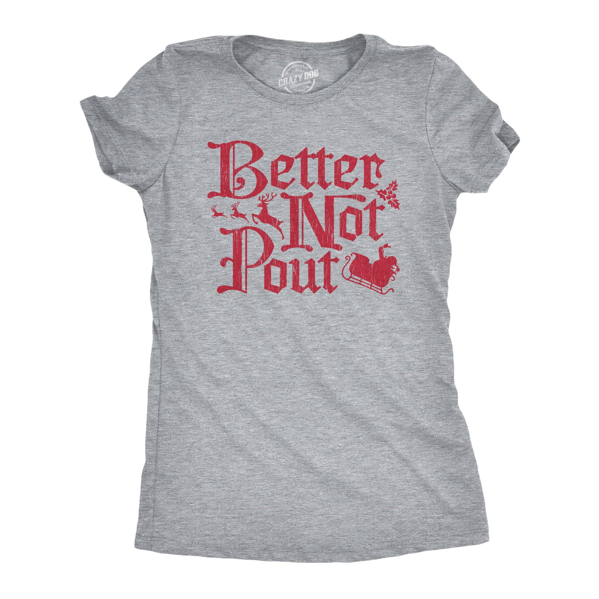 Better Not Pout Women's Tshirt - Crazy Dog T-Shirts