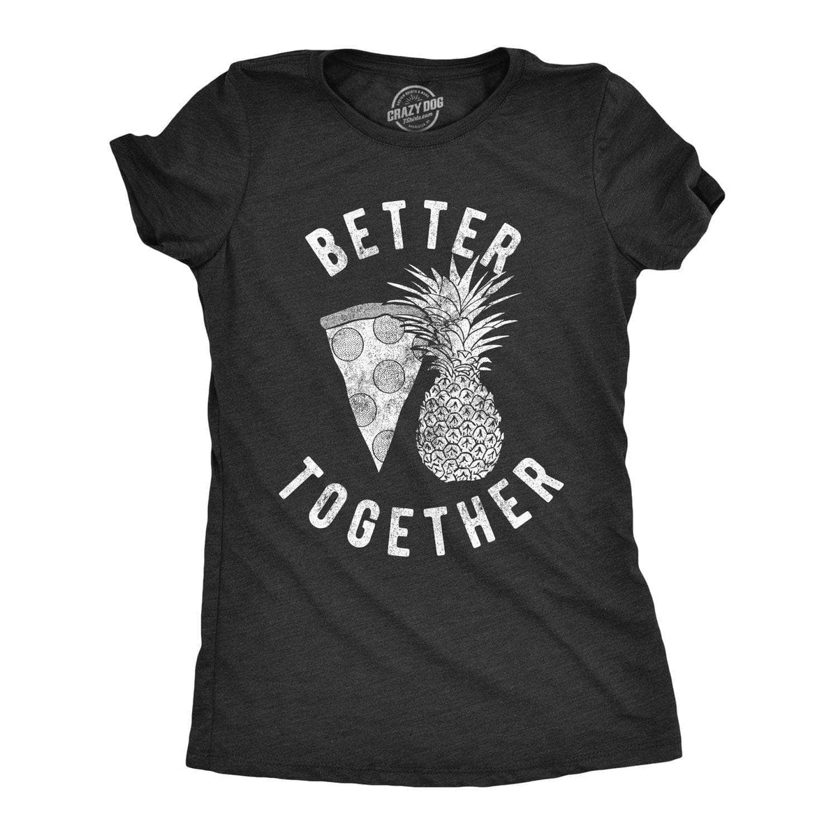 Better Together Women&#39;s Tshirt - Crazy Dog T-Shirts