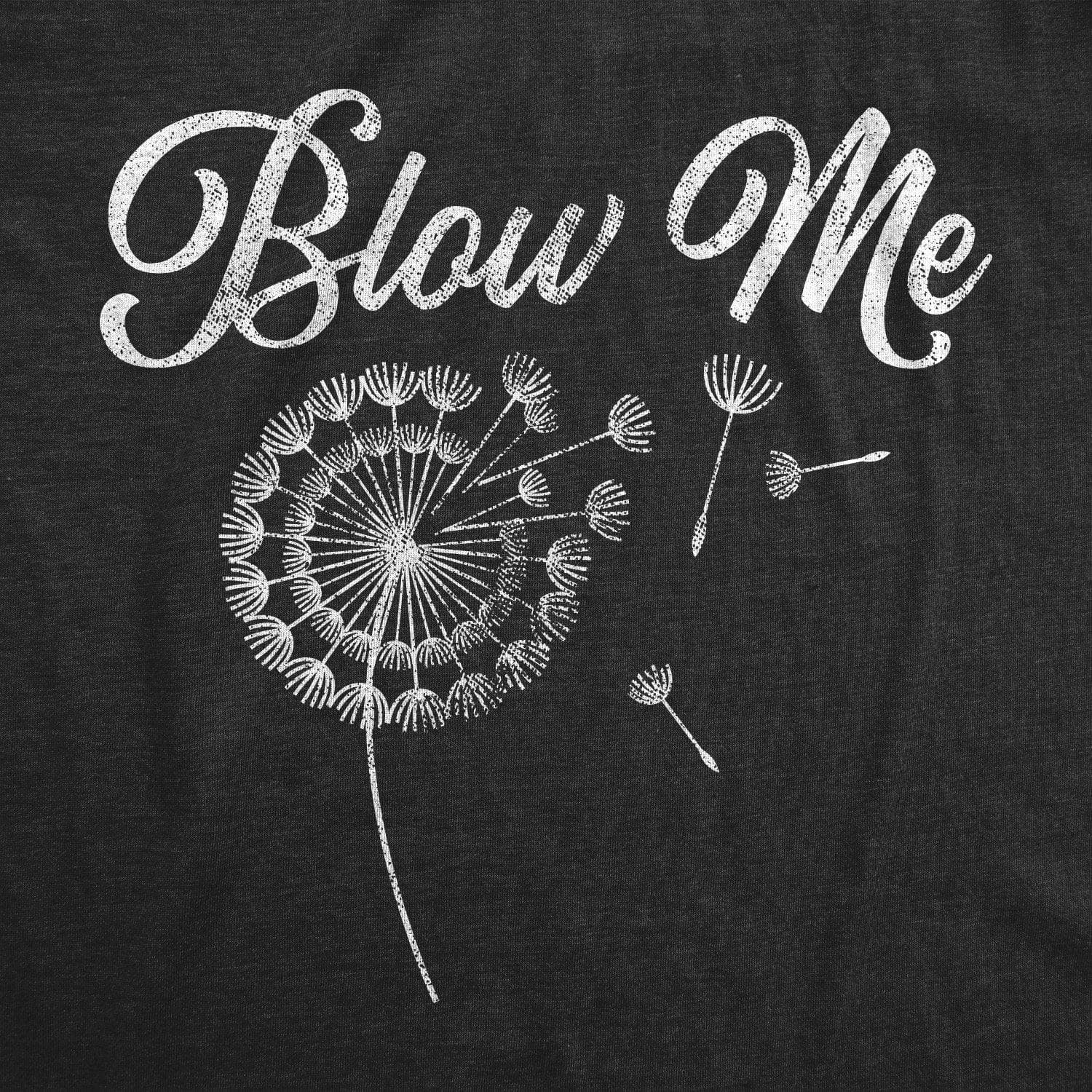 Blow Me Dandelion Women's Tshirt - Crazy Dog T-Shirts