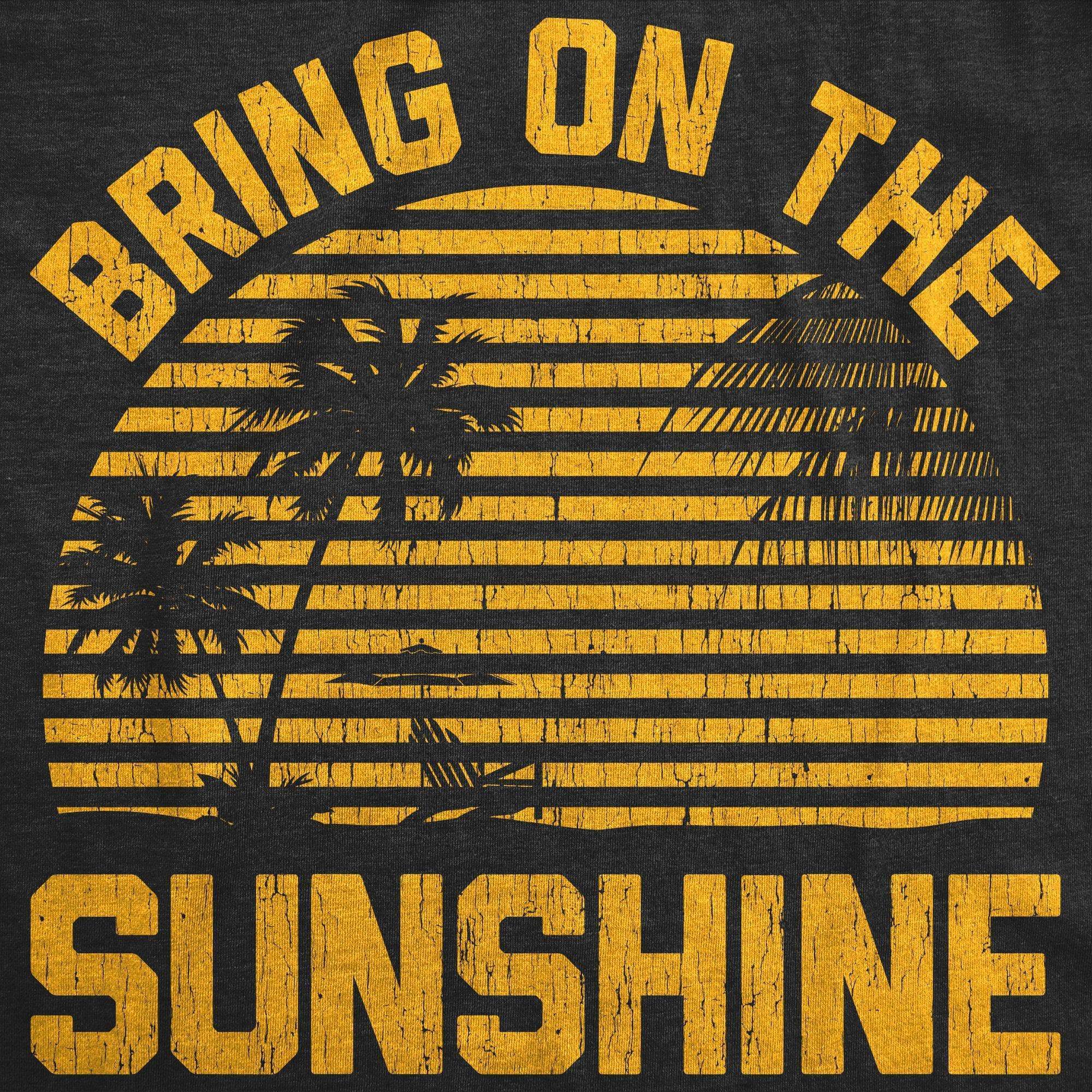 Bring On The Sunshine Women's Tshirt - Crazy Dog T-Shirts
