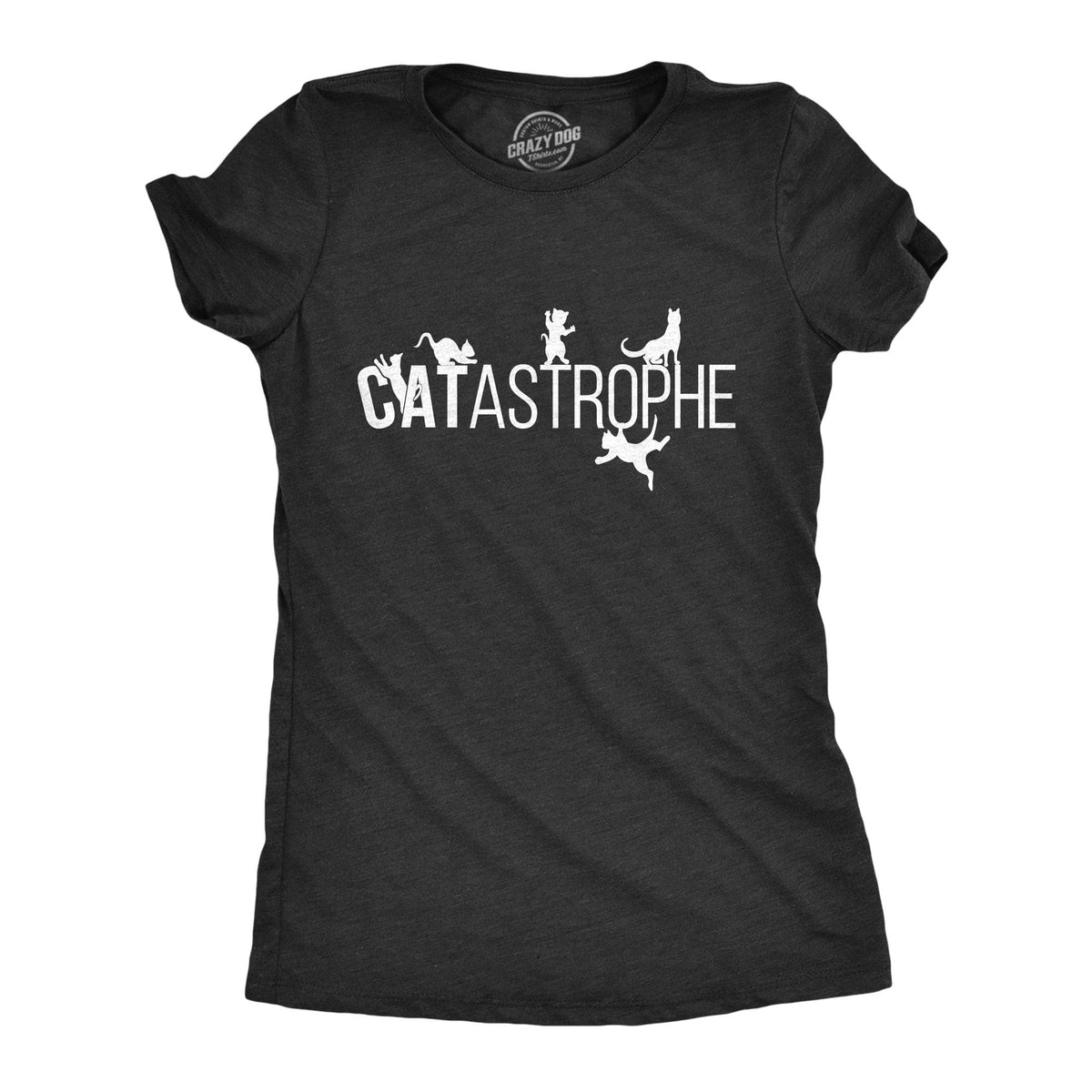 Catastrophe Women&#39;s Tshirt  -  Crazy Dog T-Shirts