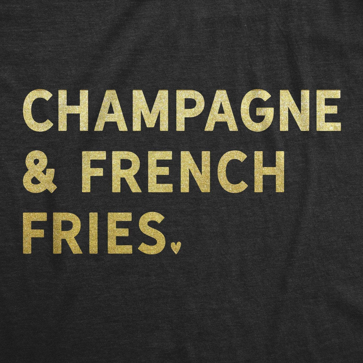 Champagne And French Fries Women&#39;s Tshirt  -  Crazy Dog T-Shirts