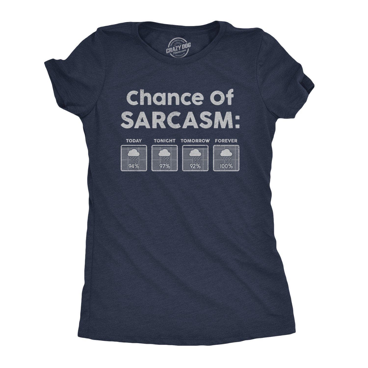 Chance Of Sarcasm Women's Tshirt  -  Crazy Dog T-Shirts