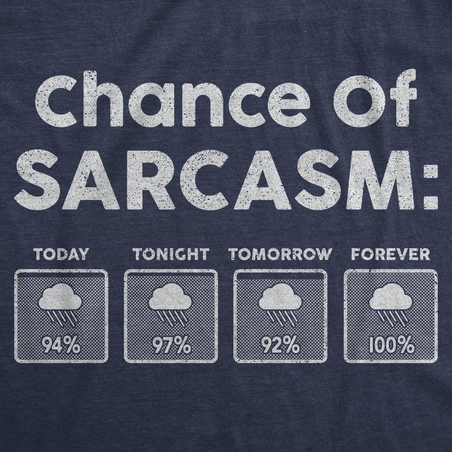Chance Of Sarcasm Women's Tshirt  -  Crazy Dog T-Shirts