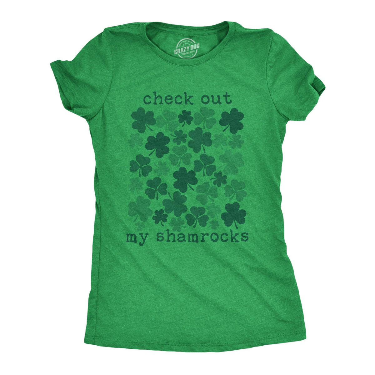 Check Out My Shamrocks Women&#39;s Tshirt  -  Crazy Dog T-Shirts