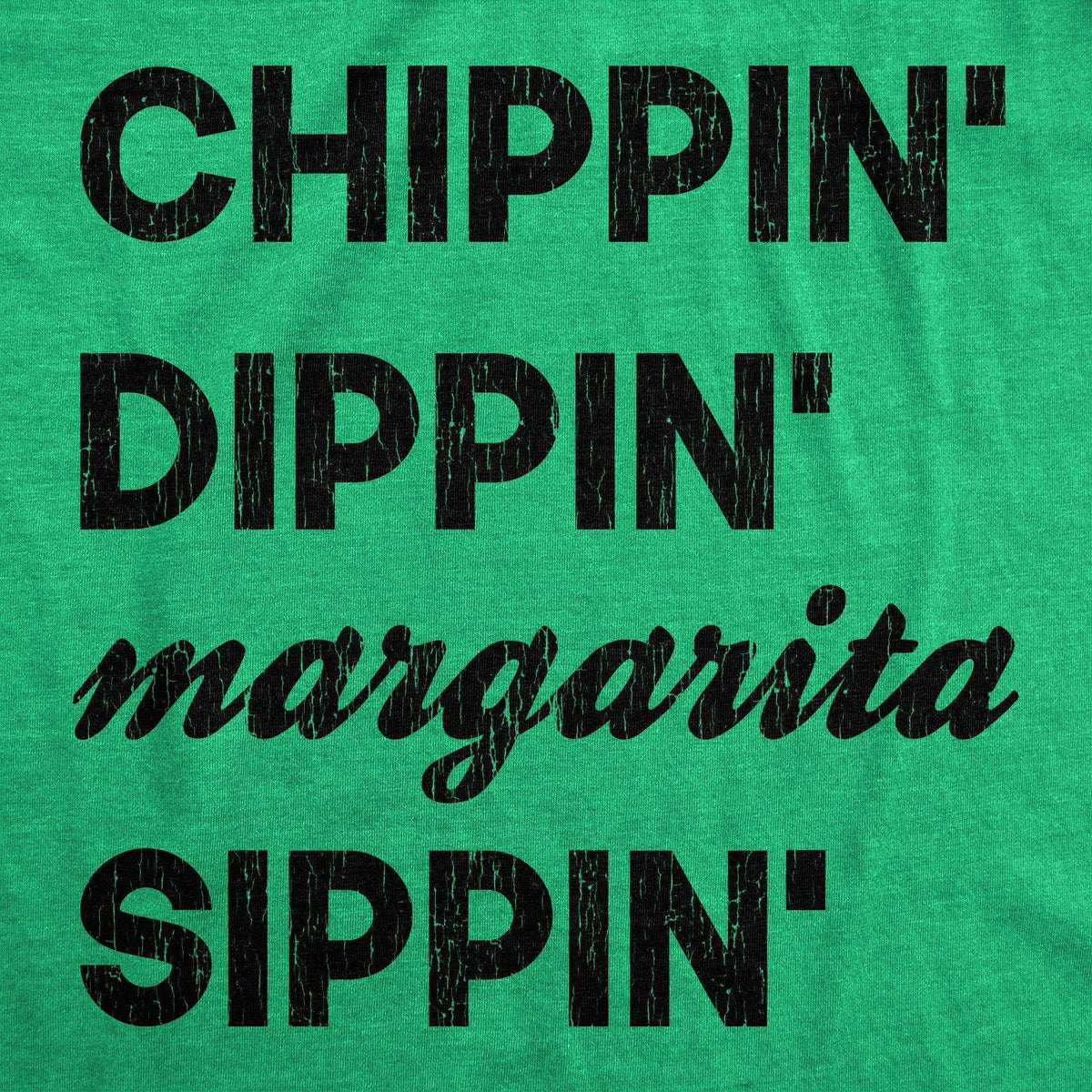 Chippin Dippin Margarita Sippin Women&#39;s Tshirt - Crazy Dog T-Shirts