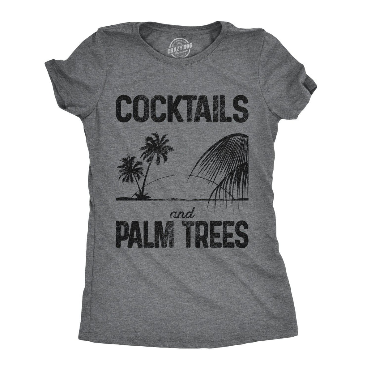Cocktails And Palm Trees Women&#39;s Tshirt  -  Crazy Dog T-Shirts