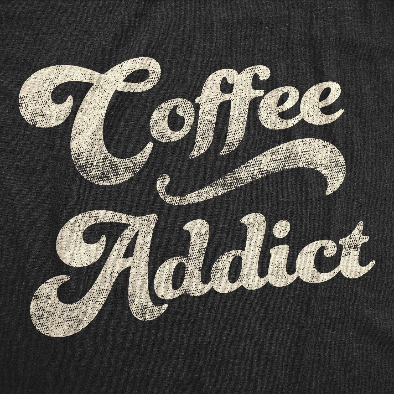 Coffee Addict Women's Tshirt - Crazy Dog T-Shirts