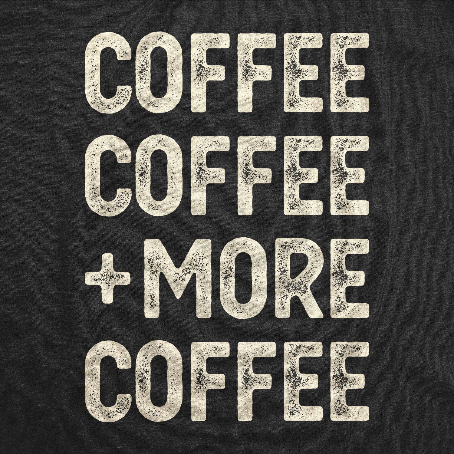 Coffee Coffee And More Coffee Women's Tshirt - Crazy Dog T-Shirts
