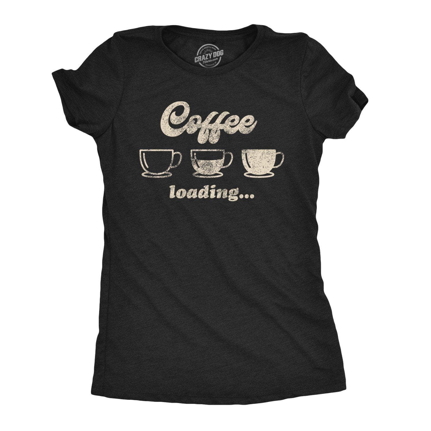 Coffee Loading Women's Tshirt - Crazy Dog T-Shirts