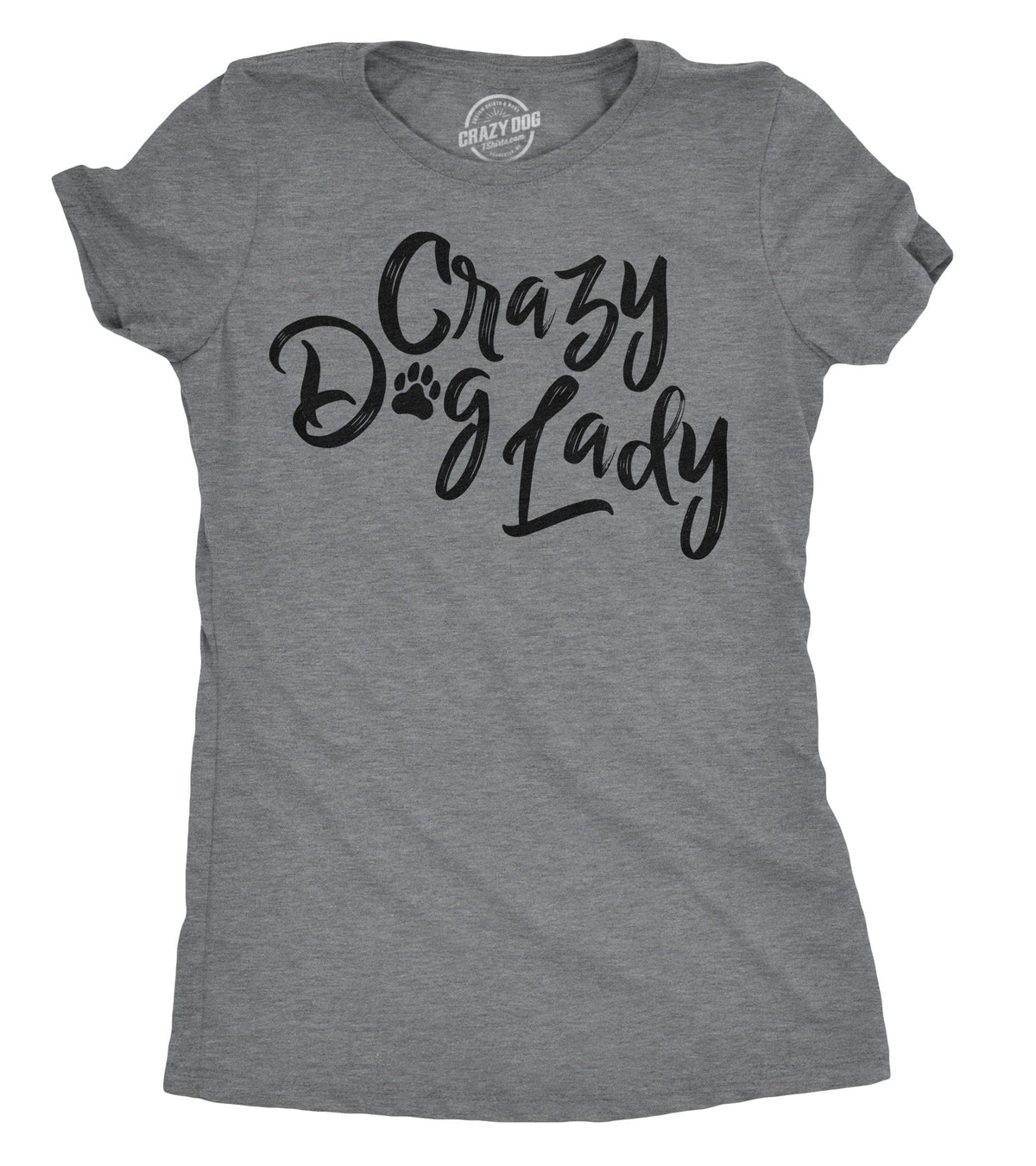 Crazy Dog Lady Women&#39;s Tshirt  -  Crazy Dog T-Shirts
