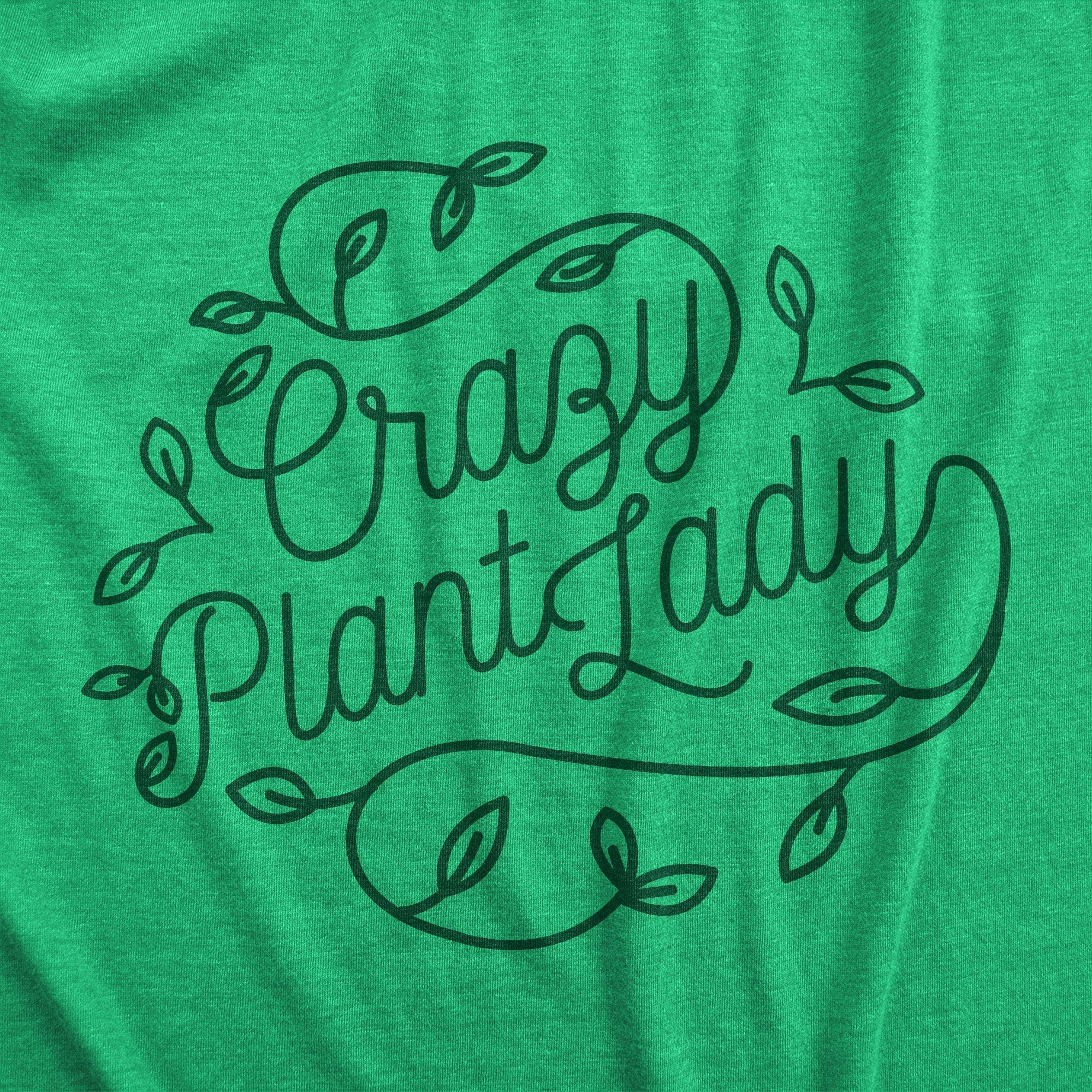 Crazy Plant Lady Women's Tshirt - Crazy Dog T-Shirts