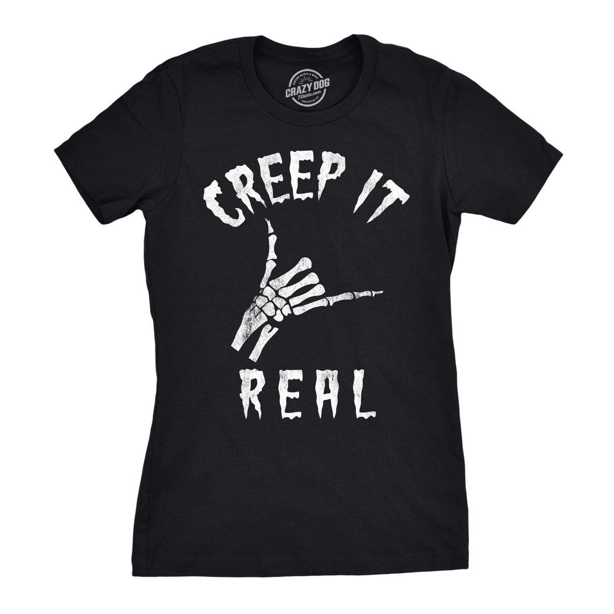 Creep It Real Women&#39;s Tshirt - Crazy Dog T-Shirts
